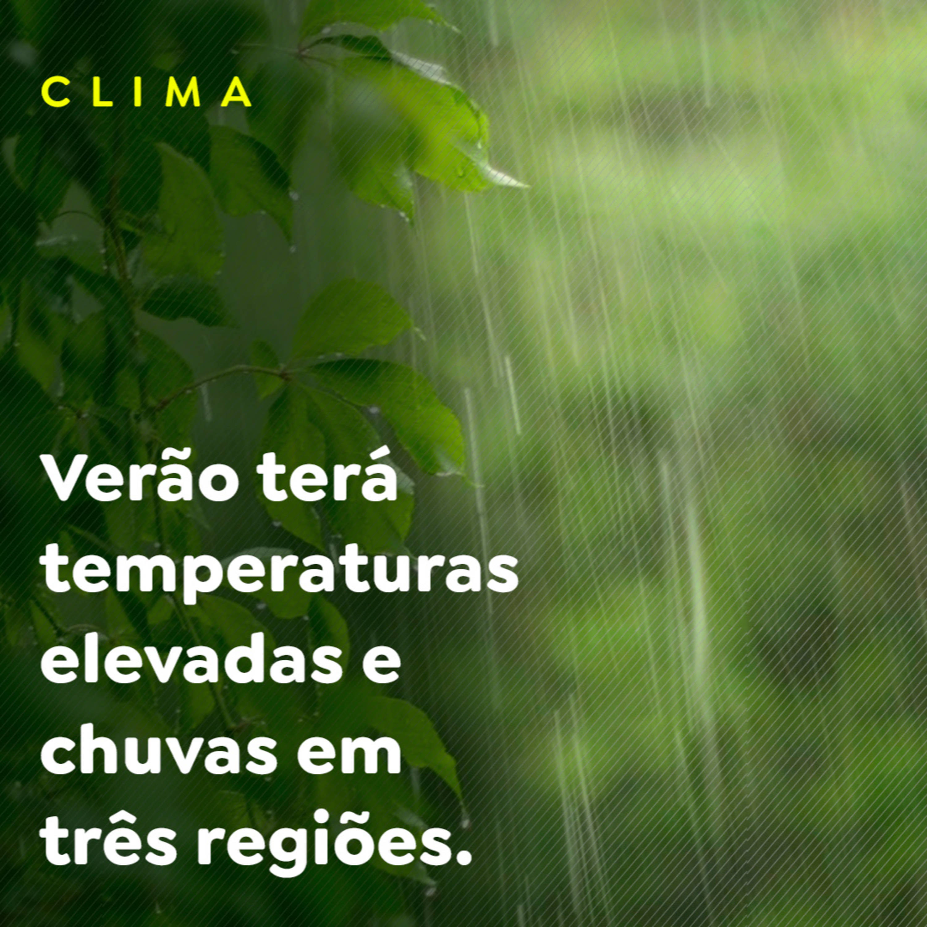 Verão terá temperaturas elevadas e chuvas em três regiões