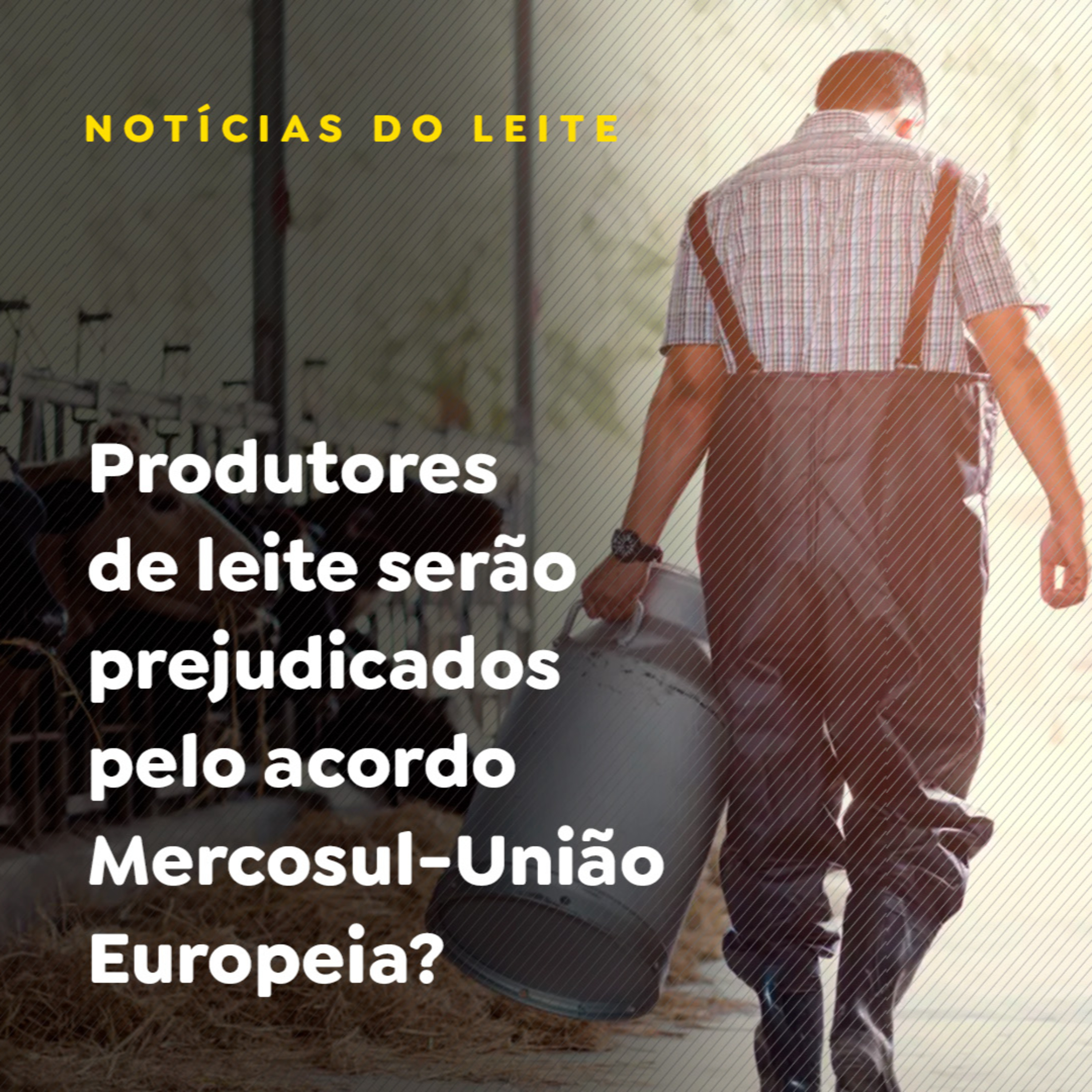 Produtores de leite serão prejudicados pelo acordo Mercosul-União Europeia? episode artwork