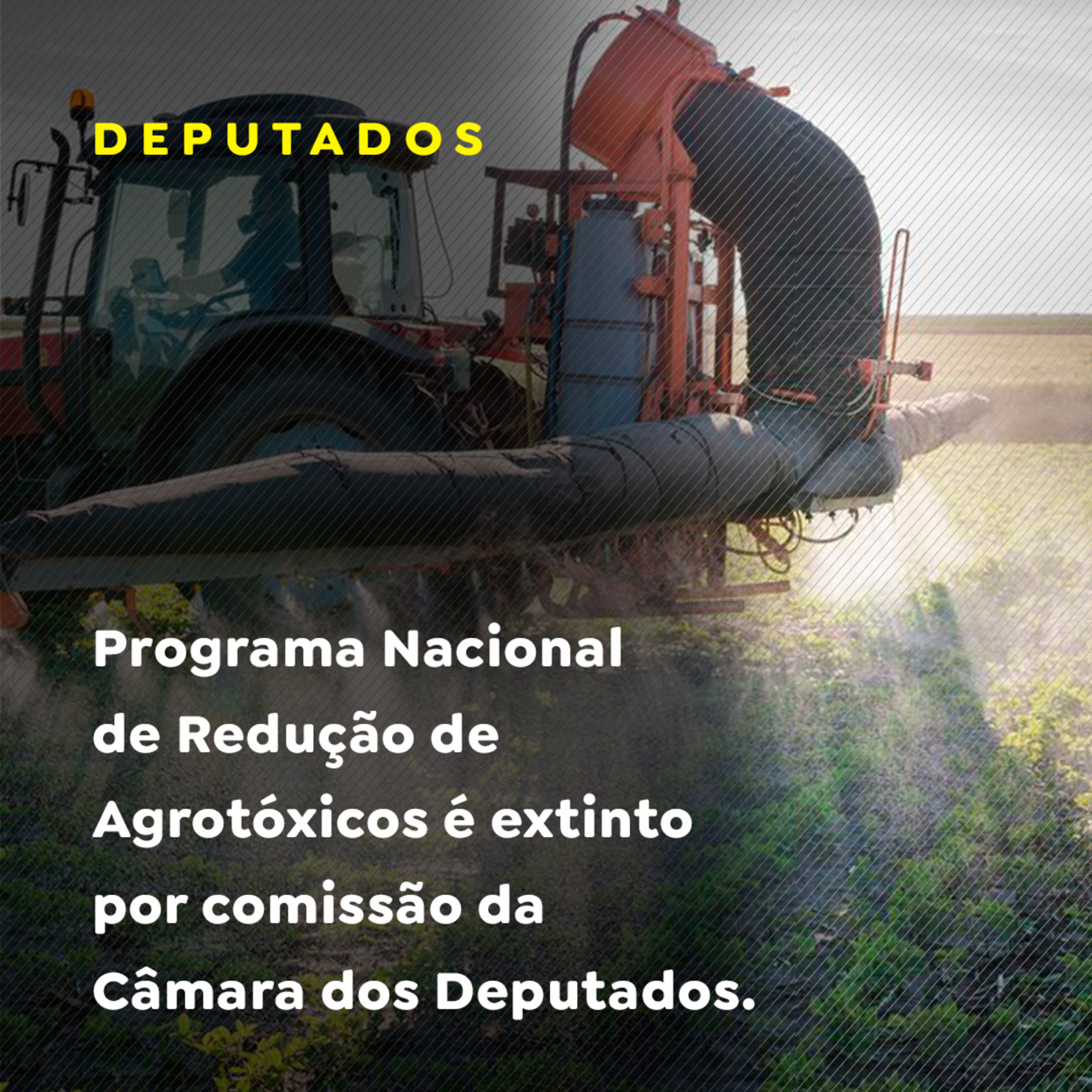 Programa Nacional de Redução de Agrotóxicos é extinto por comissão da Câmara dos Deputados episode artwork