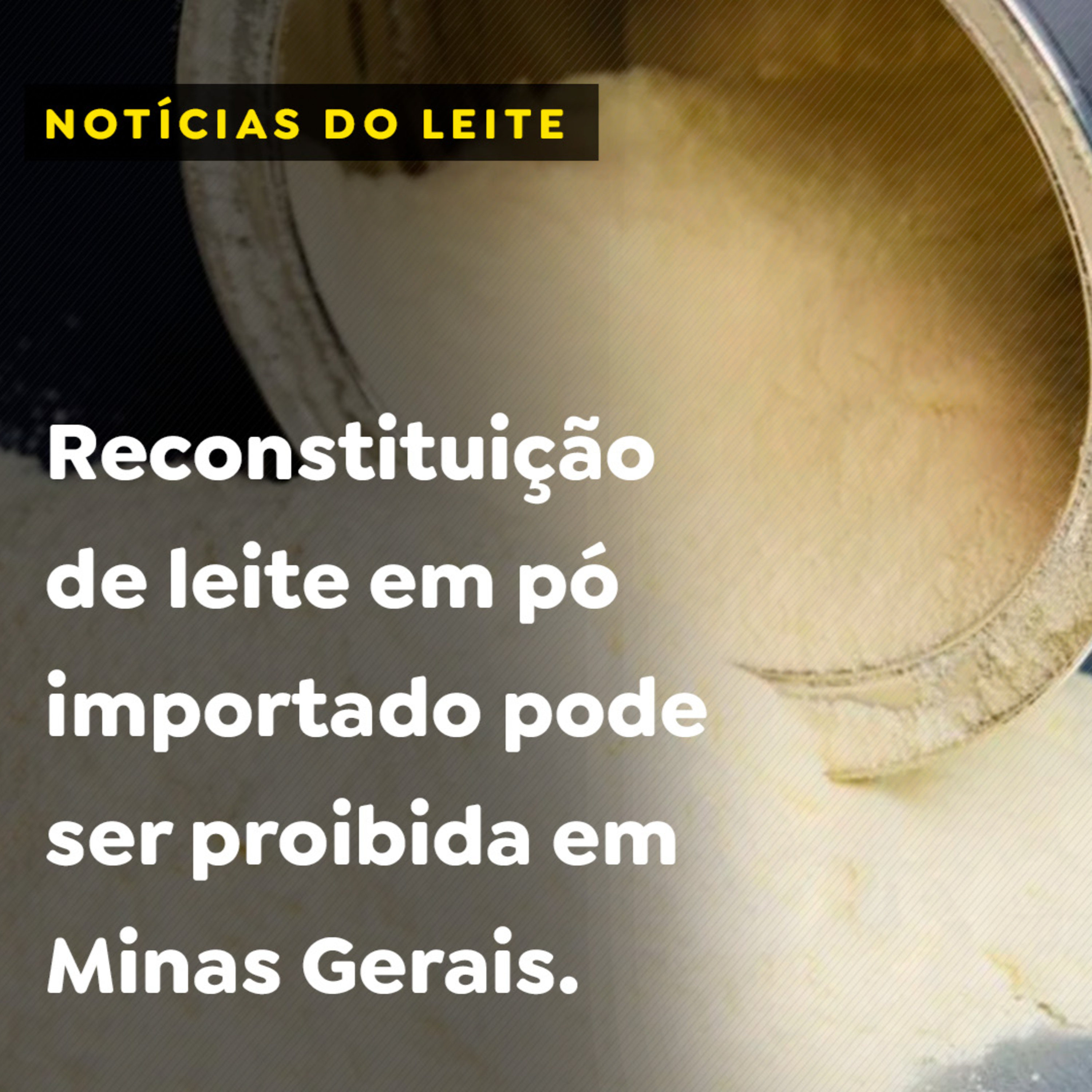 Reconstituição de leite em pó importado pode ser proibida em Minas Gerais episode artwork