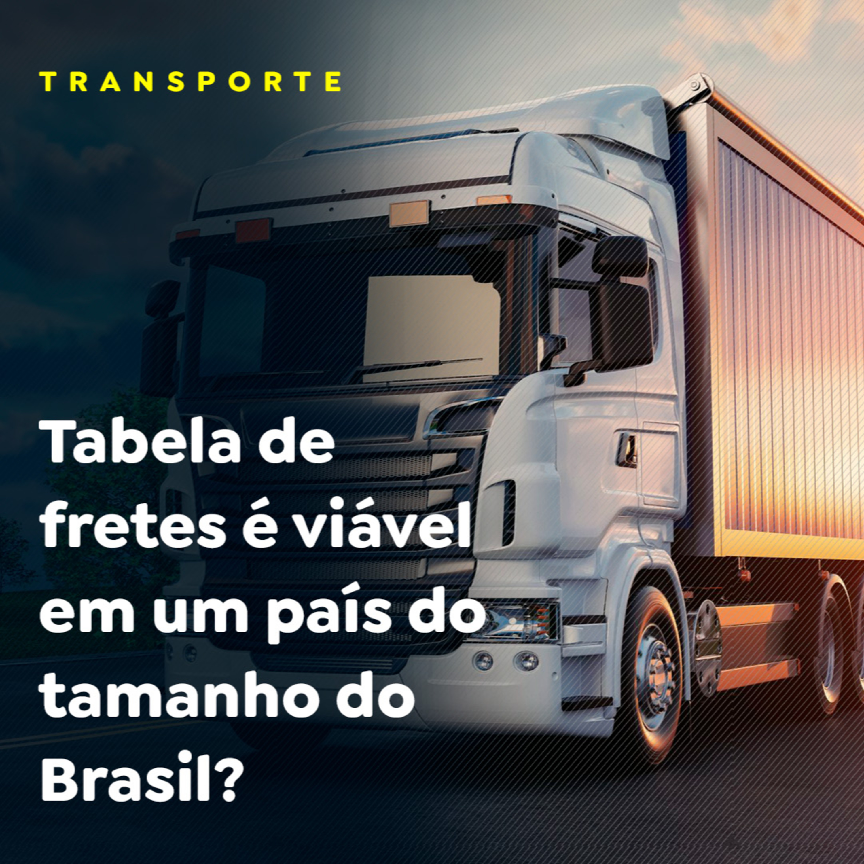 Tabela de fretes é viável em um país do tamanho do Brasil? episode artwork