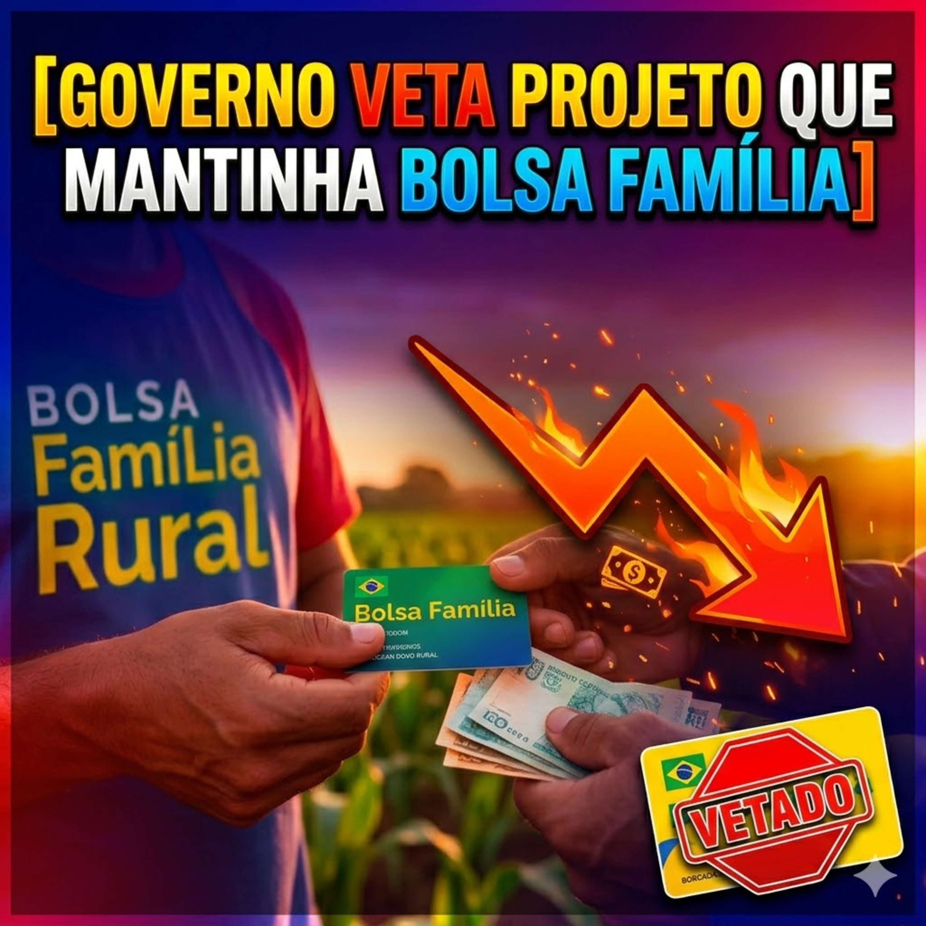 Governo veta projeto que mantinha Bolsa Família para trabalhadores rurais temporários episode artwork