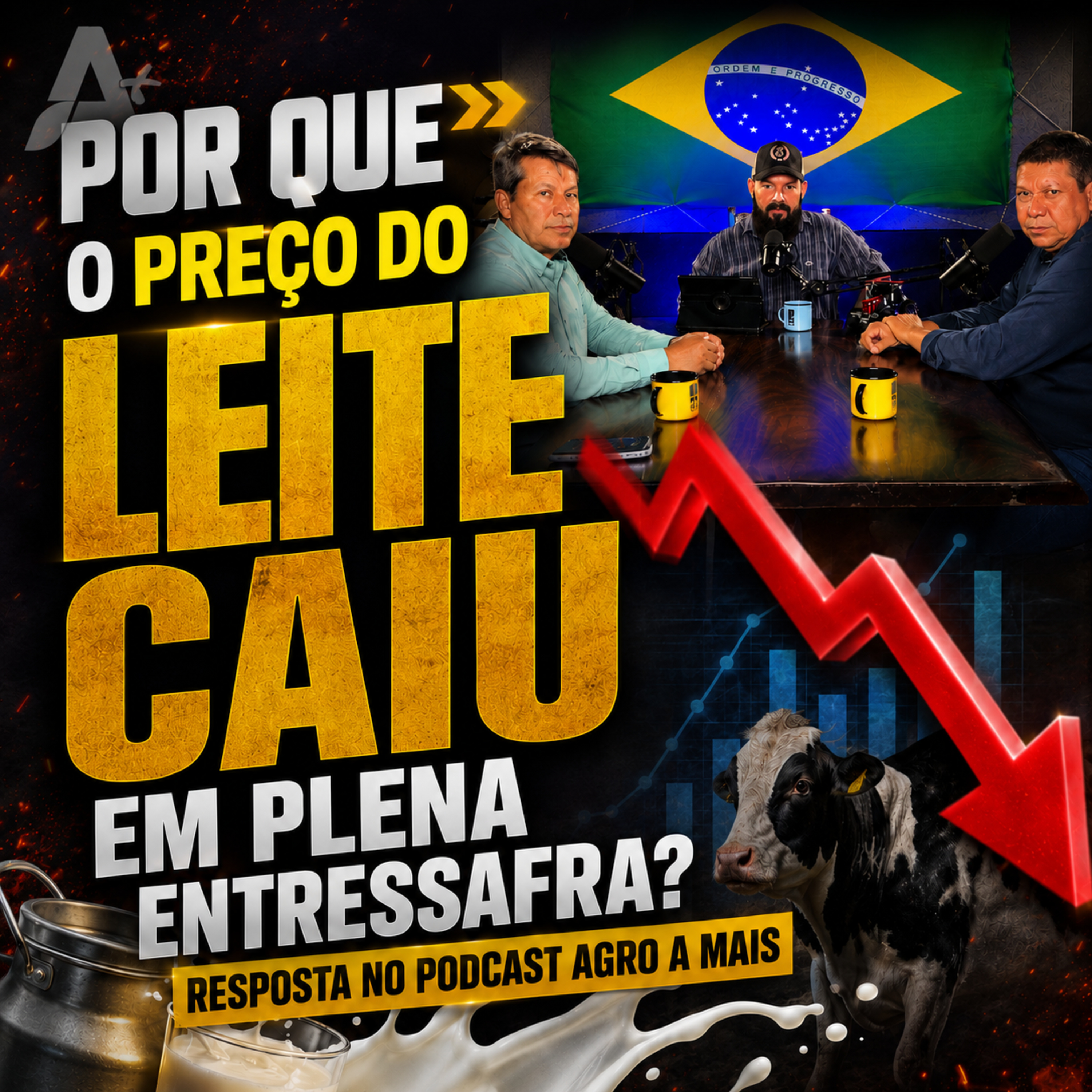 Por que o preço do leite caiu em plena entressafra? Resposta no Podcast Agro A Mais  episode artwork