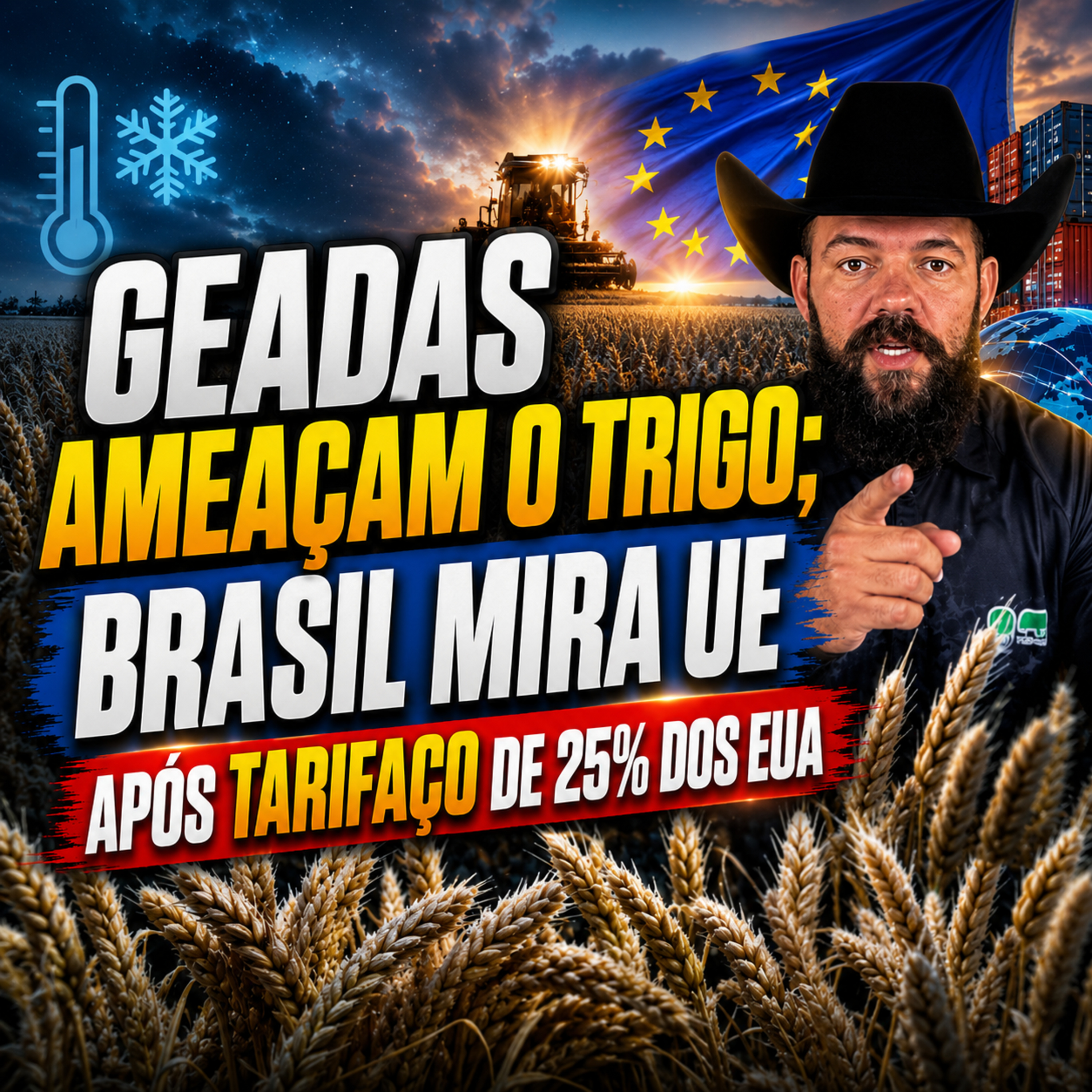 Geadas Ameaçam o Trigo; Brasil Mira UE Após Tarifaço de 25% dos EUA episode artwork