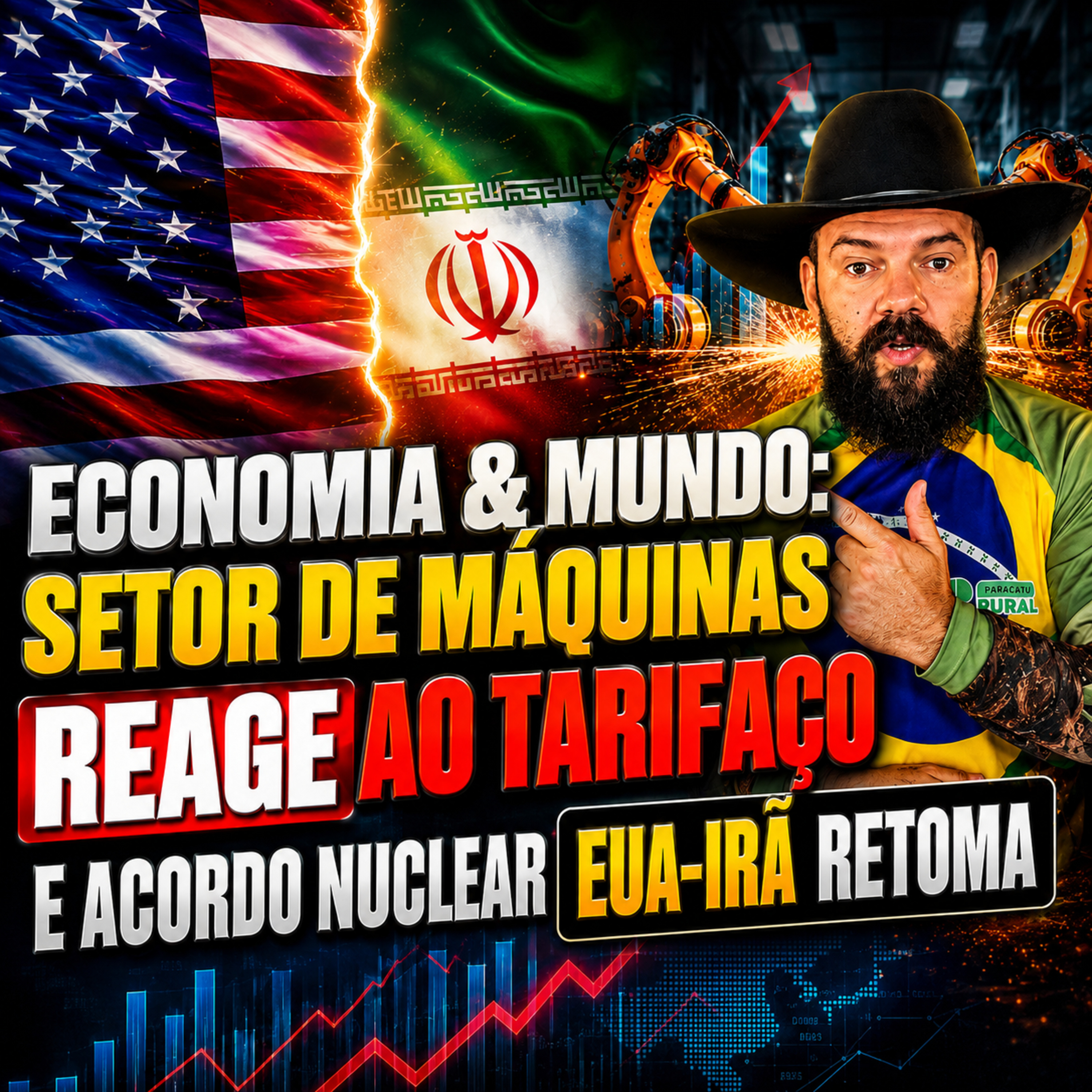 ECONOMIA & MUNDO: Setor de Máquinas Reage ao Tarifaço e Acordo Nuclear EUA-Irã Retoma episode artwork
