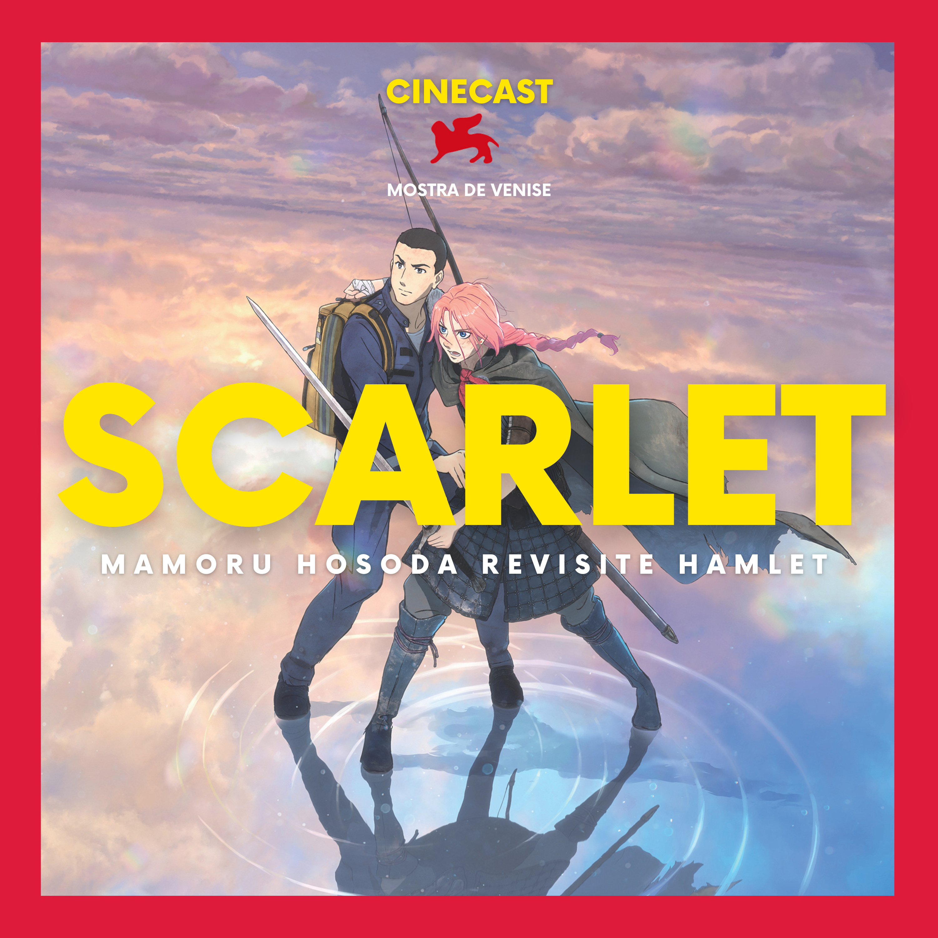 SCARLET ET L'ÉTERNITÉ : Mamoru Hosoda revisite Hamlet (Venise 2025) episode artwork