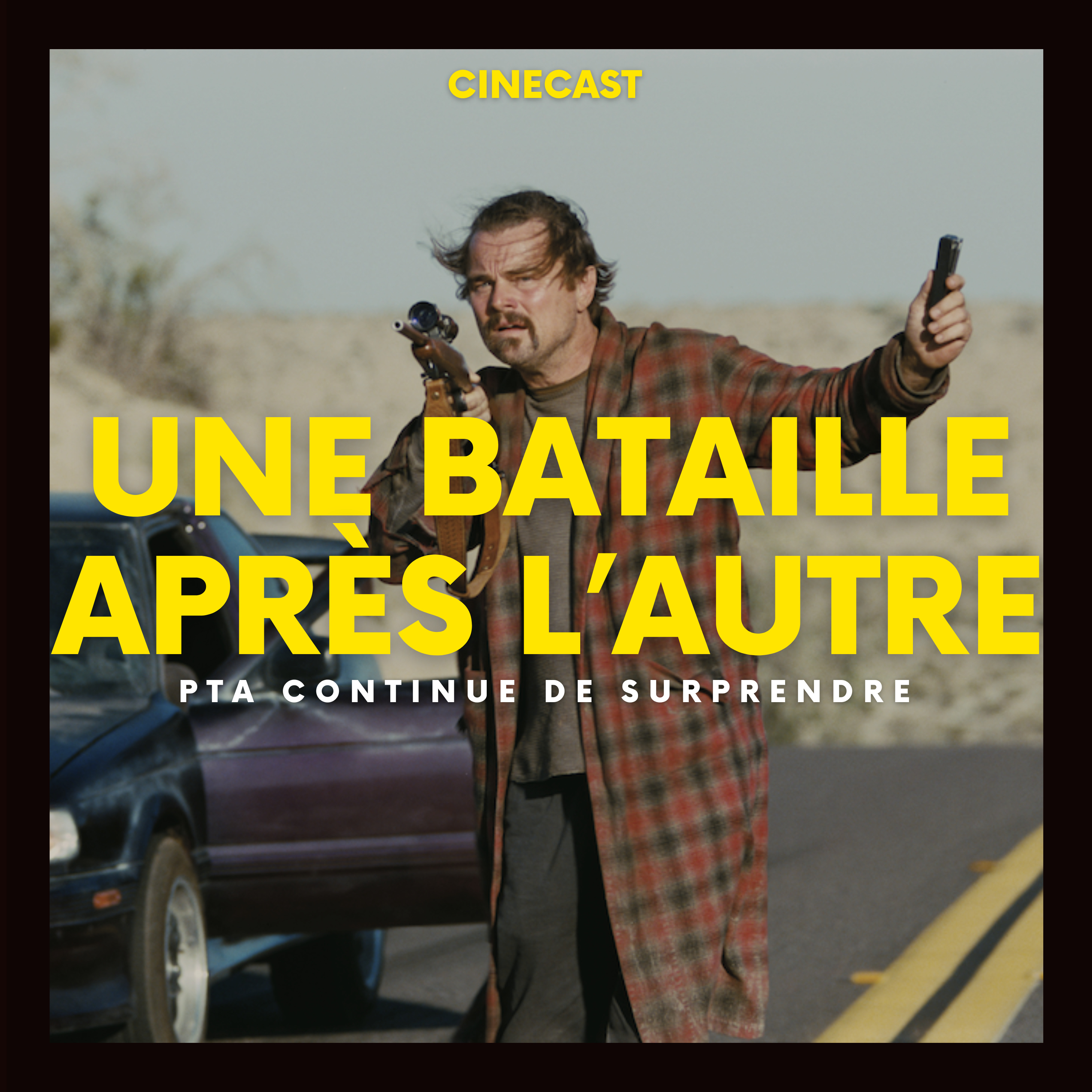 UNE BATAILLE APRÈS L'AUTRE : PTA continue de surprendre (CRITIQUE) episode artwork