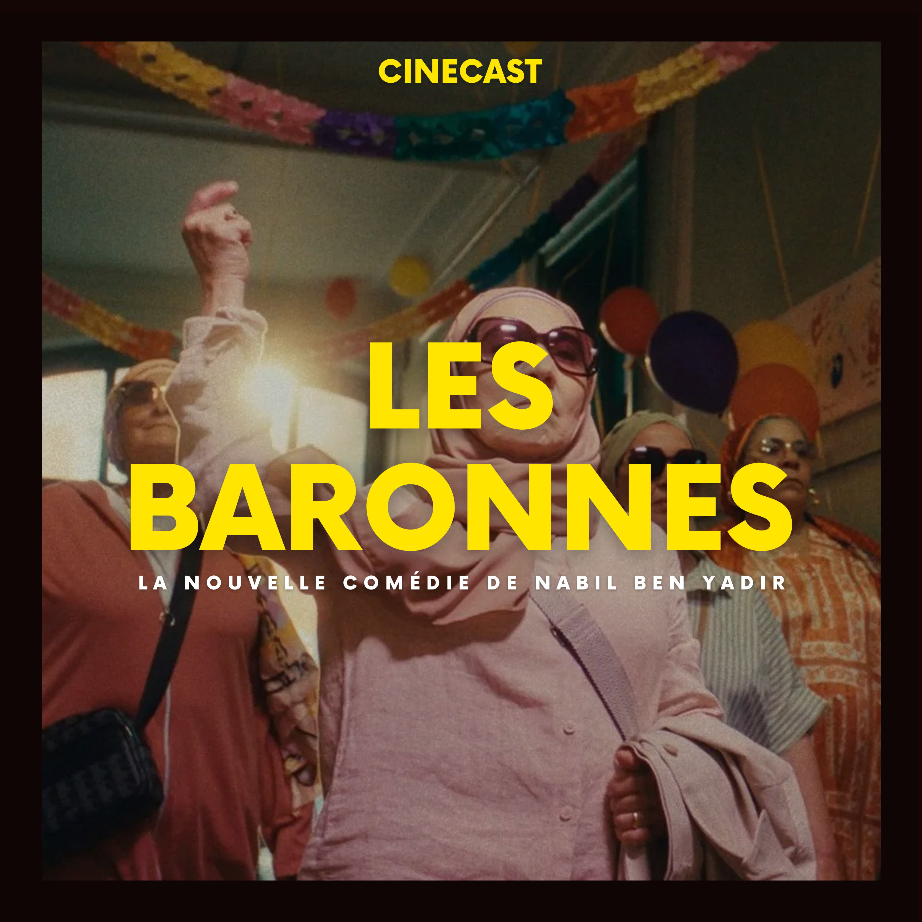 LES BARONNES : la nouvelle comédie de Nabil Ben Yadir episode artwork