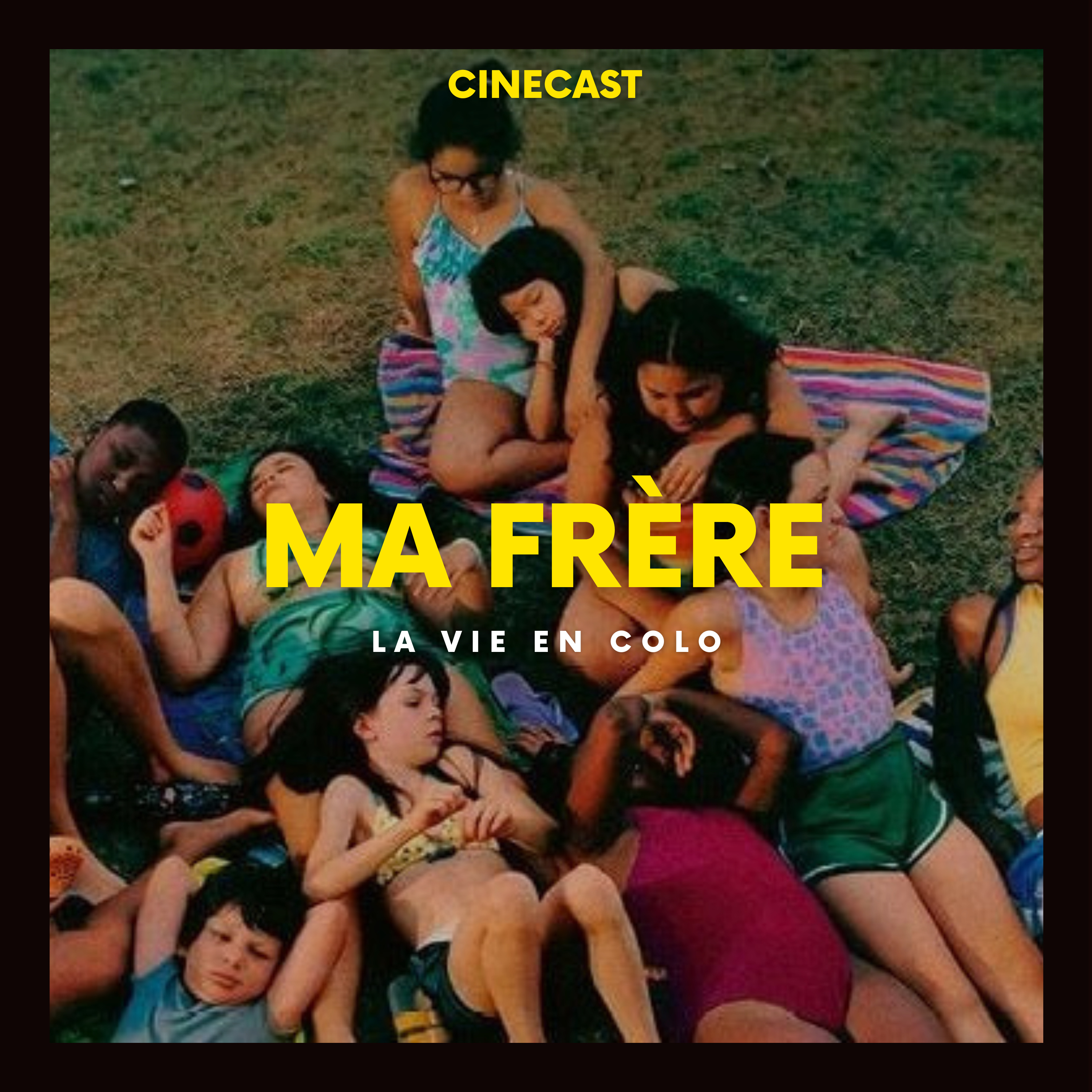 MA FRÈRE : la vie en colo episode artwork