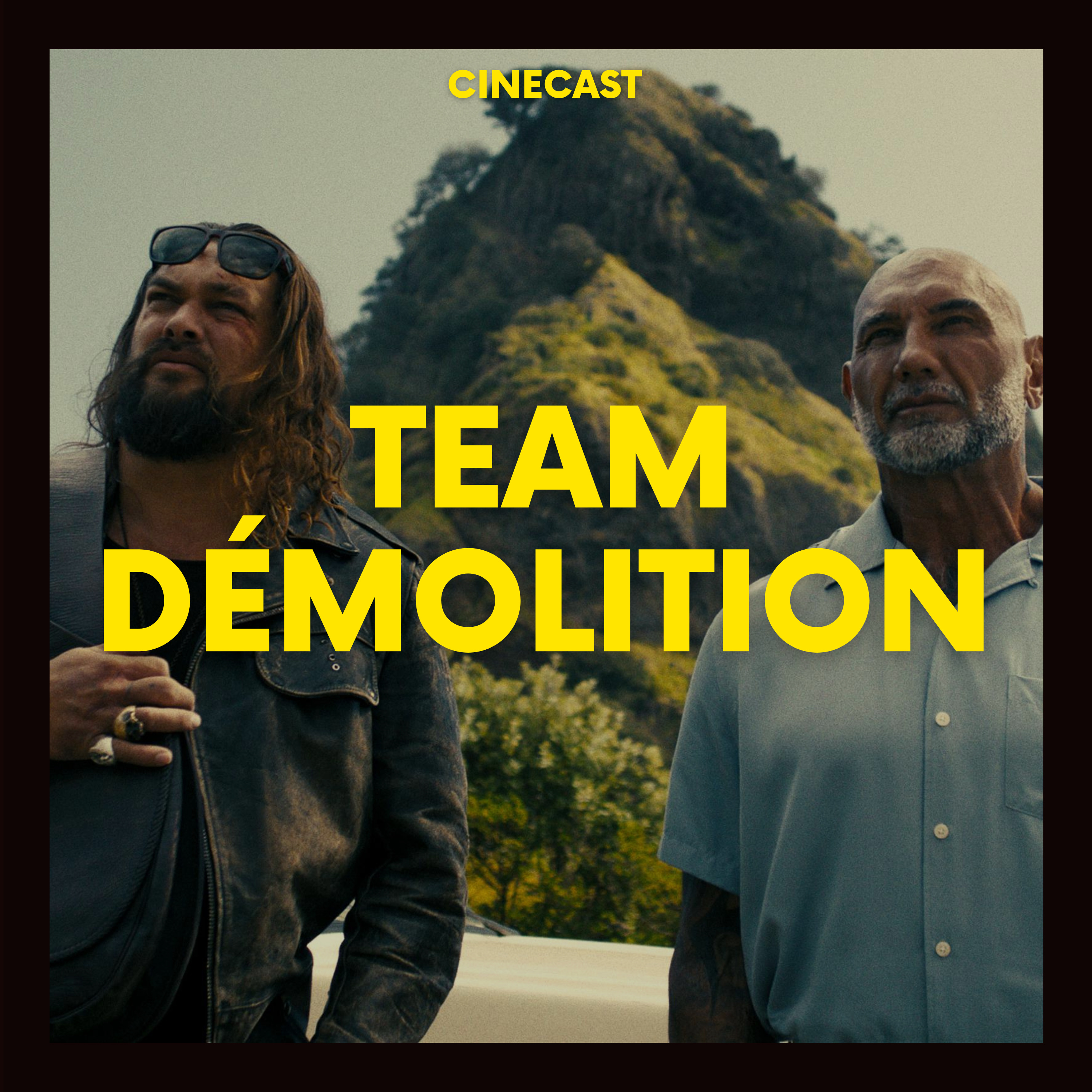 TEAM DÉMOLITION : Momoa et Bautista font des dégâts episode artwork