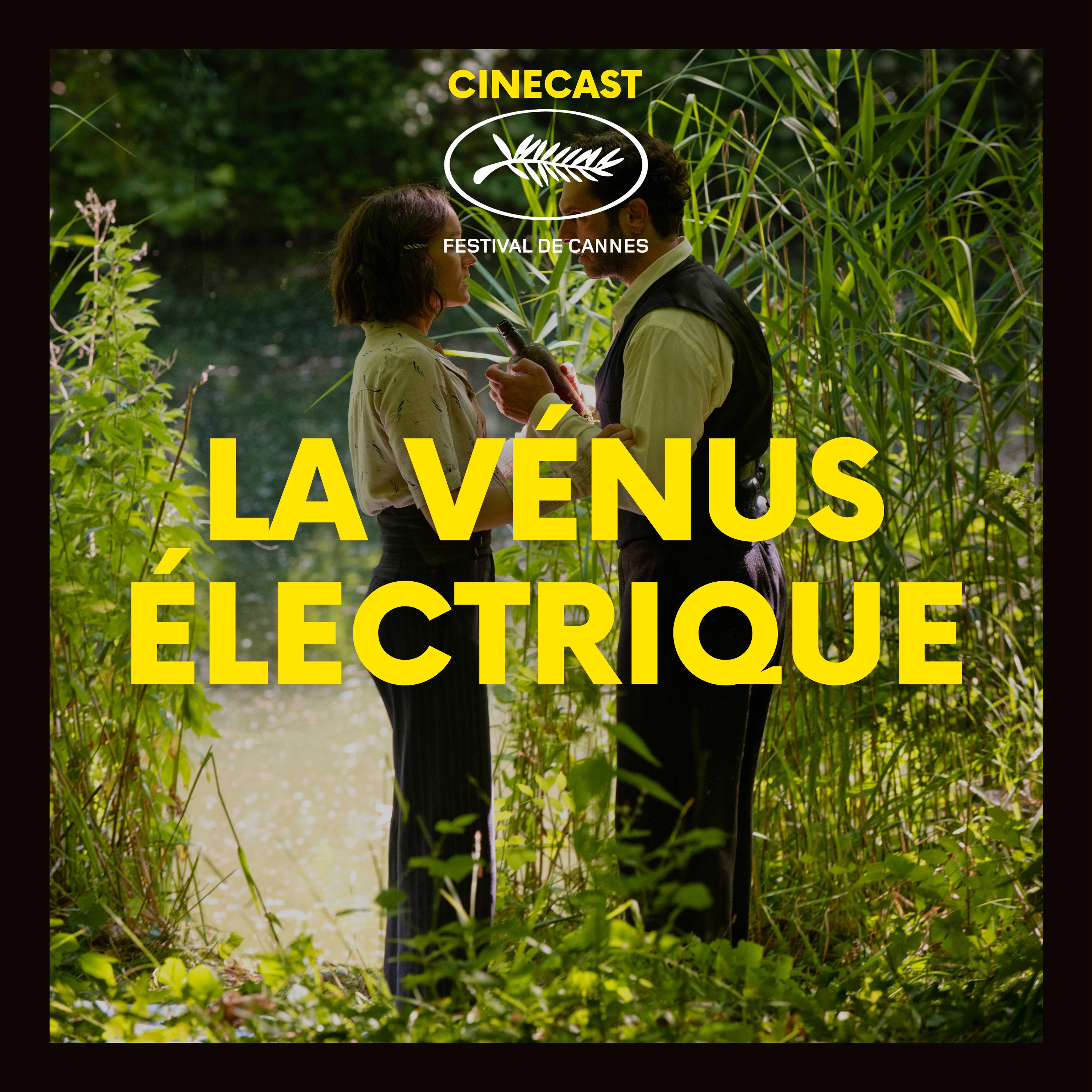 LA VÉNUS ÉLECTRIQUE : Quand l'amour disjoncte (CANNES 2026) episode artwork