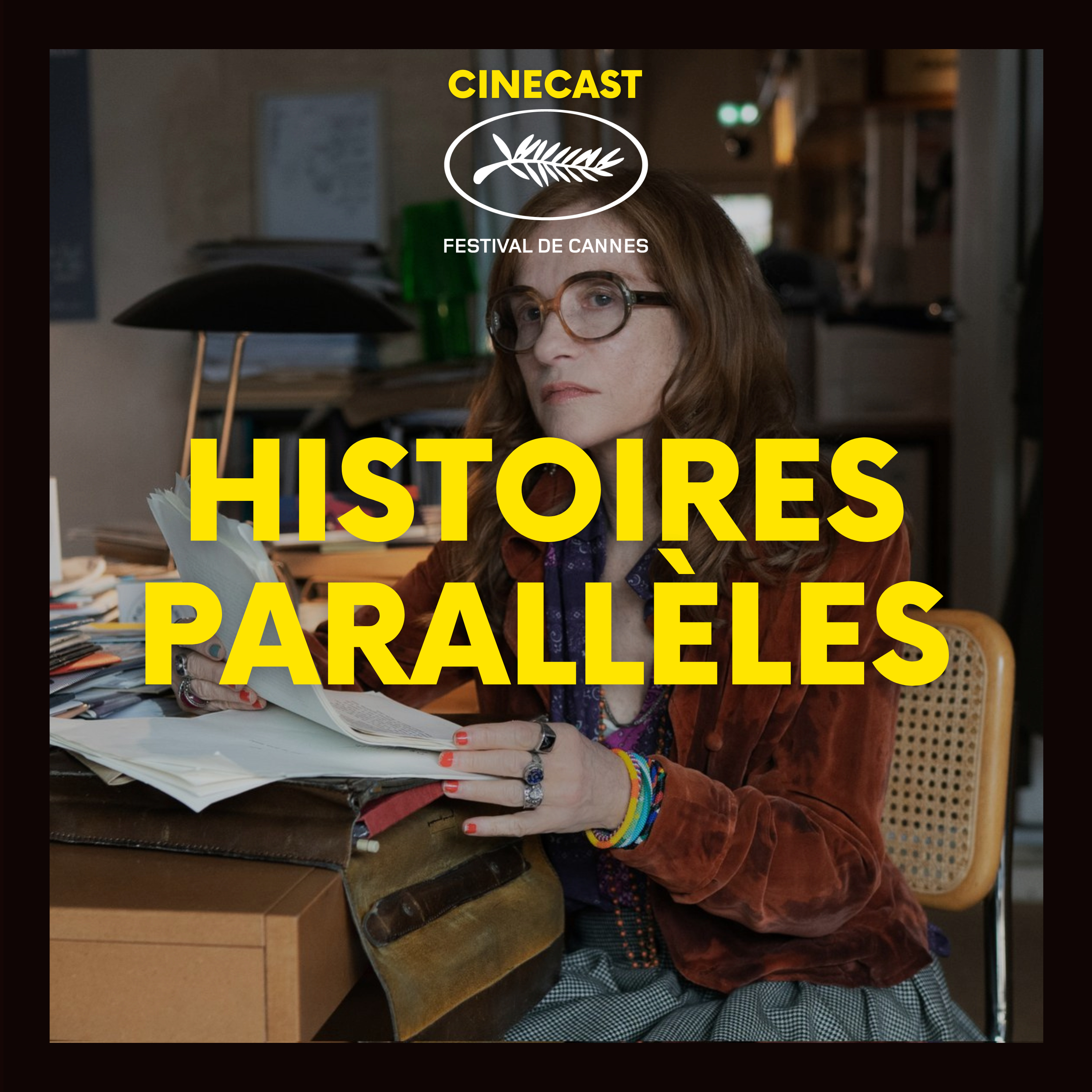 HISTOIRES PARALLÈLES : Vérités fragiles et mensonges ordinaires (CANNES 2026) episode artwork