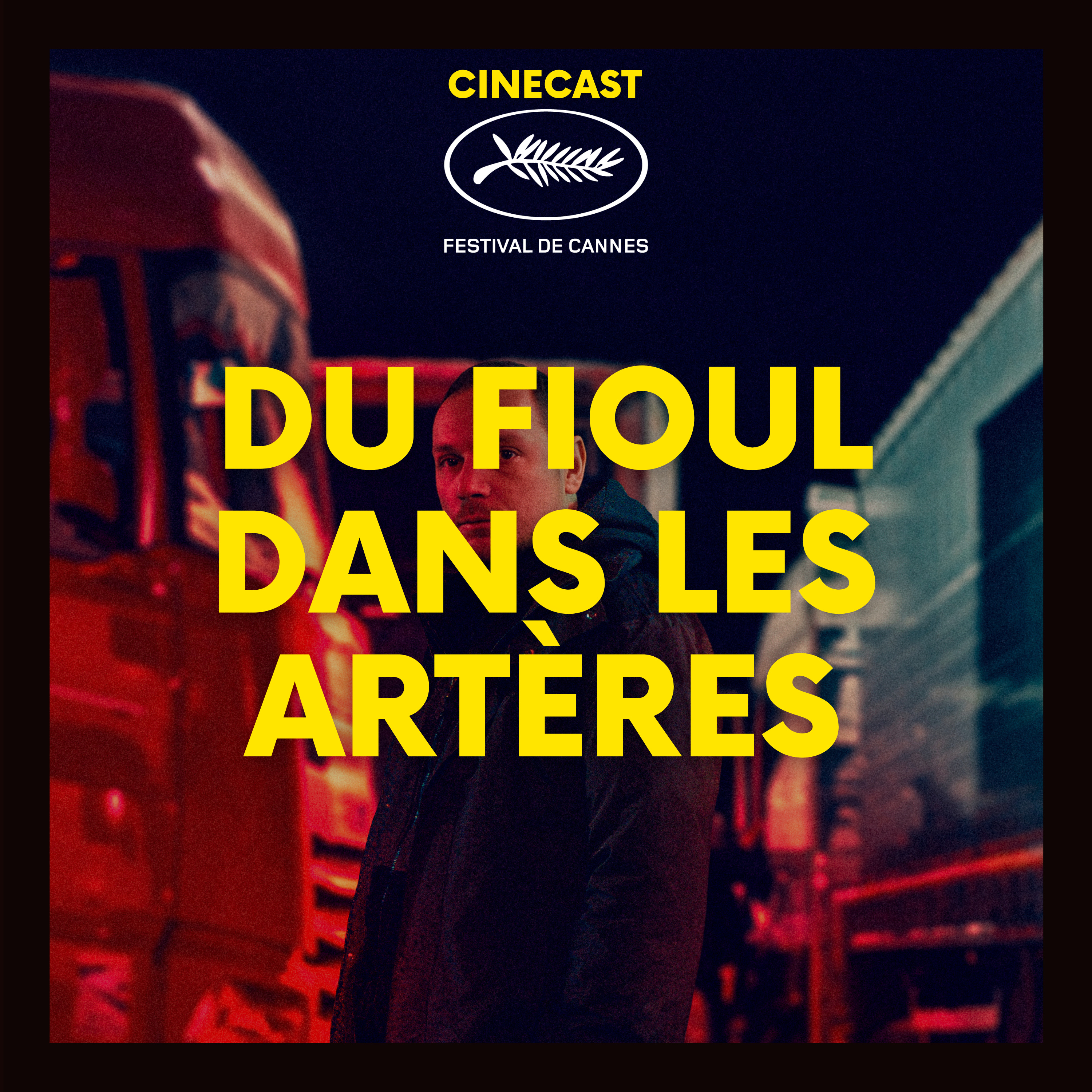 DU FIOUL DANS LES ARTÈRES : l'amour en route (CANNES 2026) episode artwork