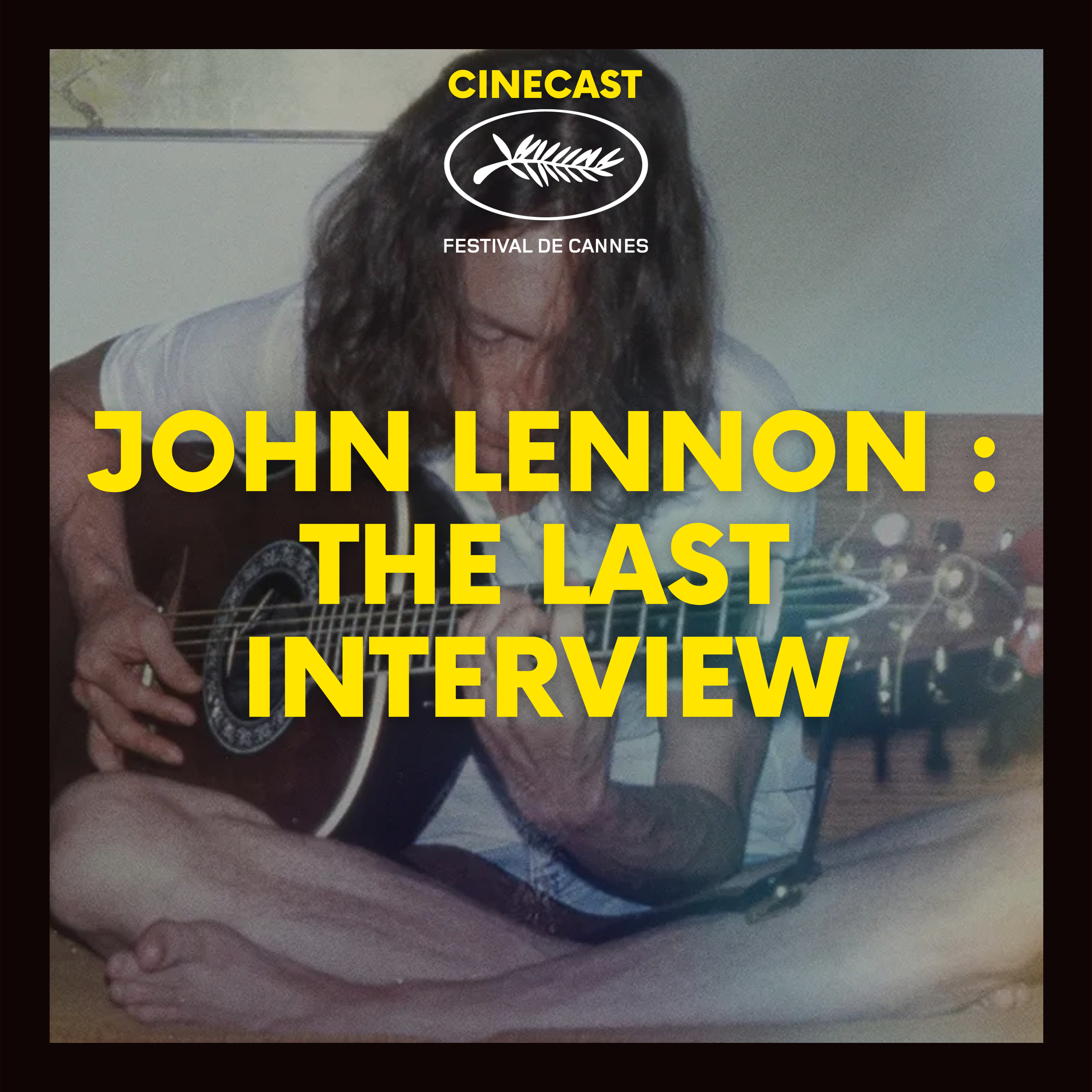 JOHN LENNON : The Last Interview (Cannes 2026) episode artwork
