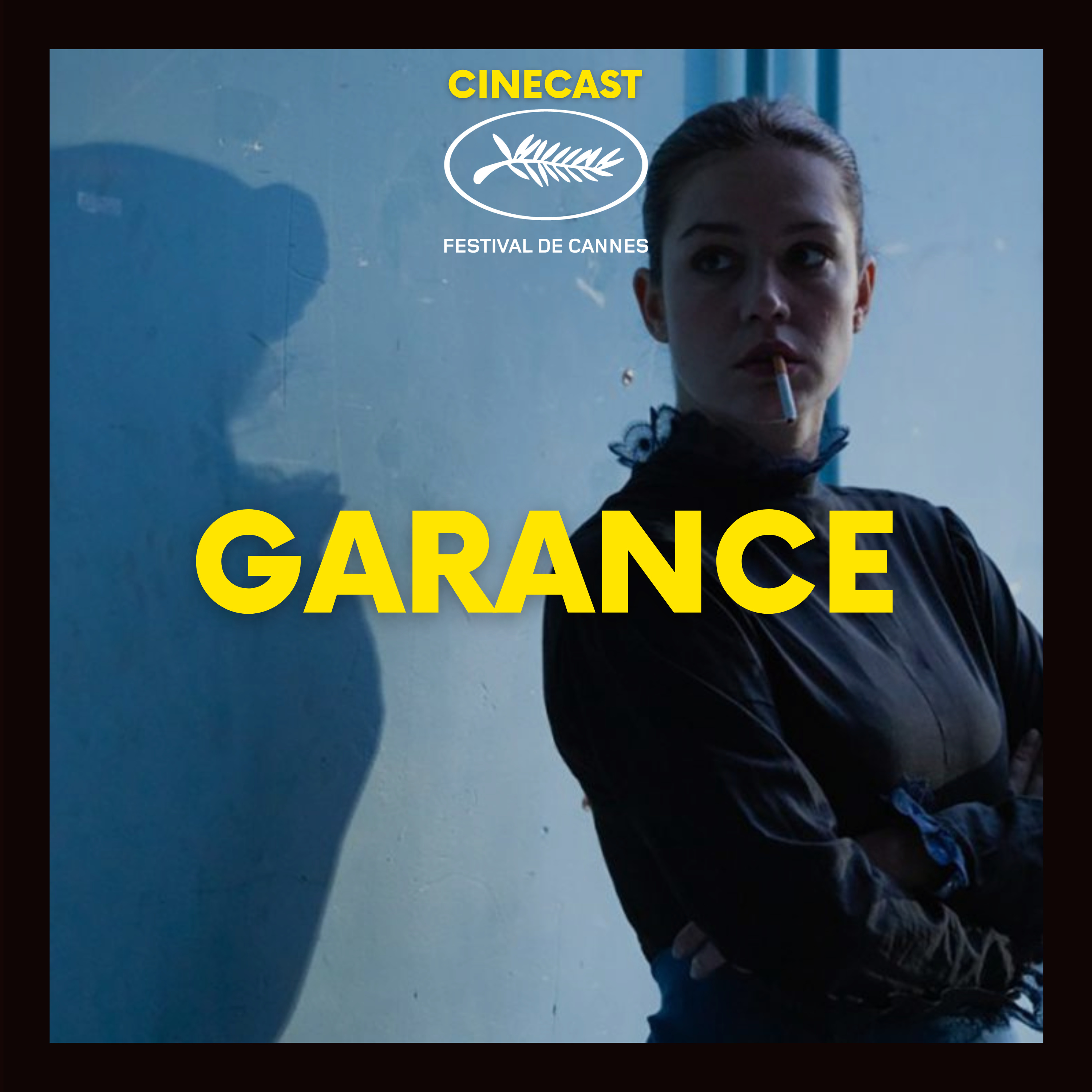 GARANCE : une femme à la dérive (Cannes 2026) episode artwork