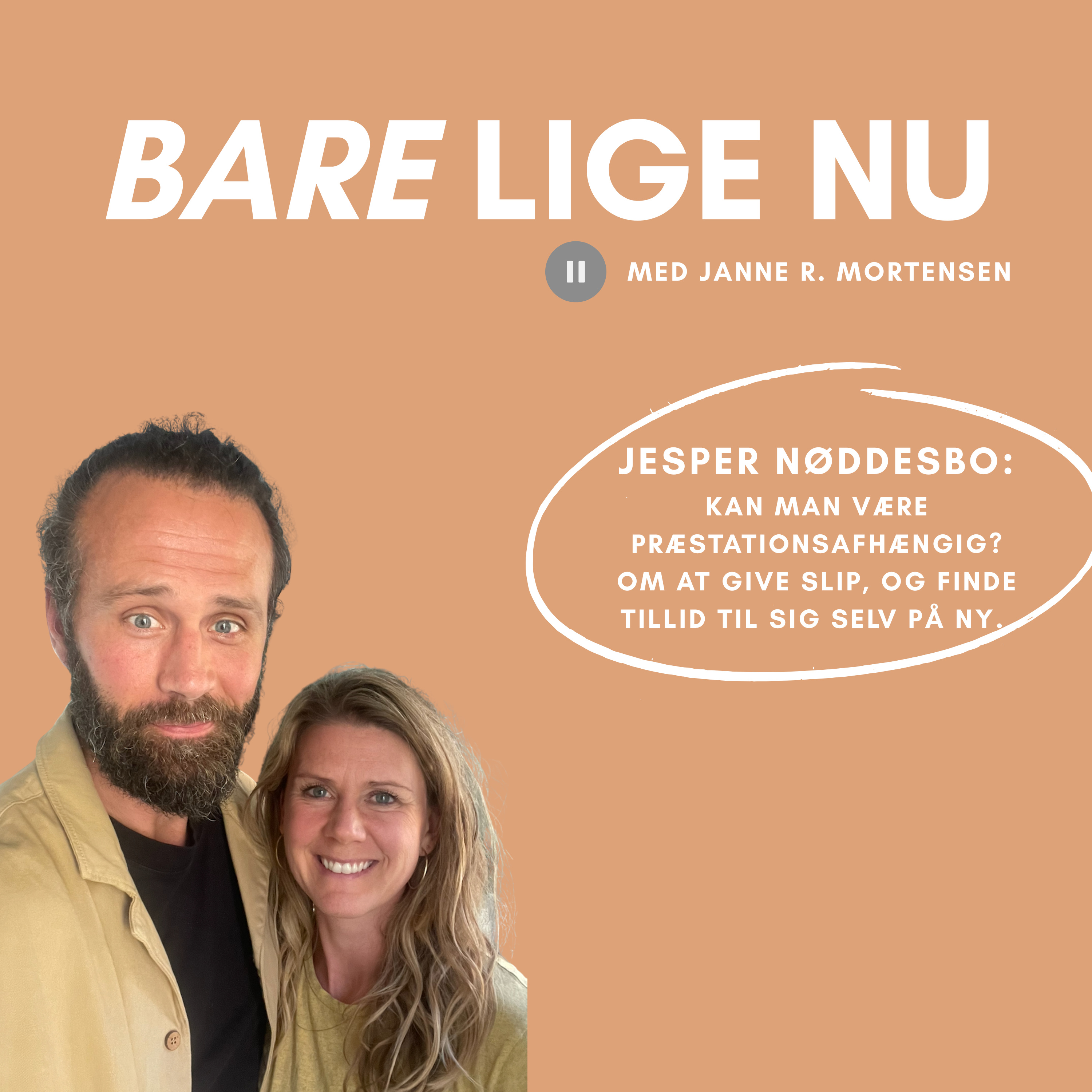 Jesper Nøddesbo: om præstationsafhængighed, at give slip på det der var og om at finde tillid til sig selv på ny. 