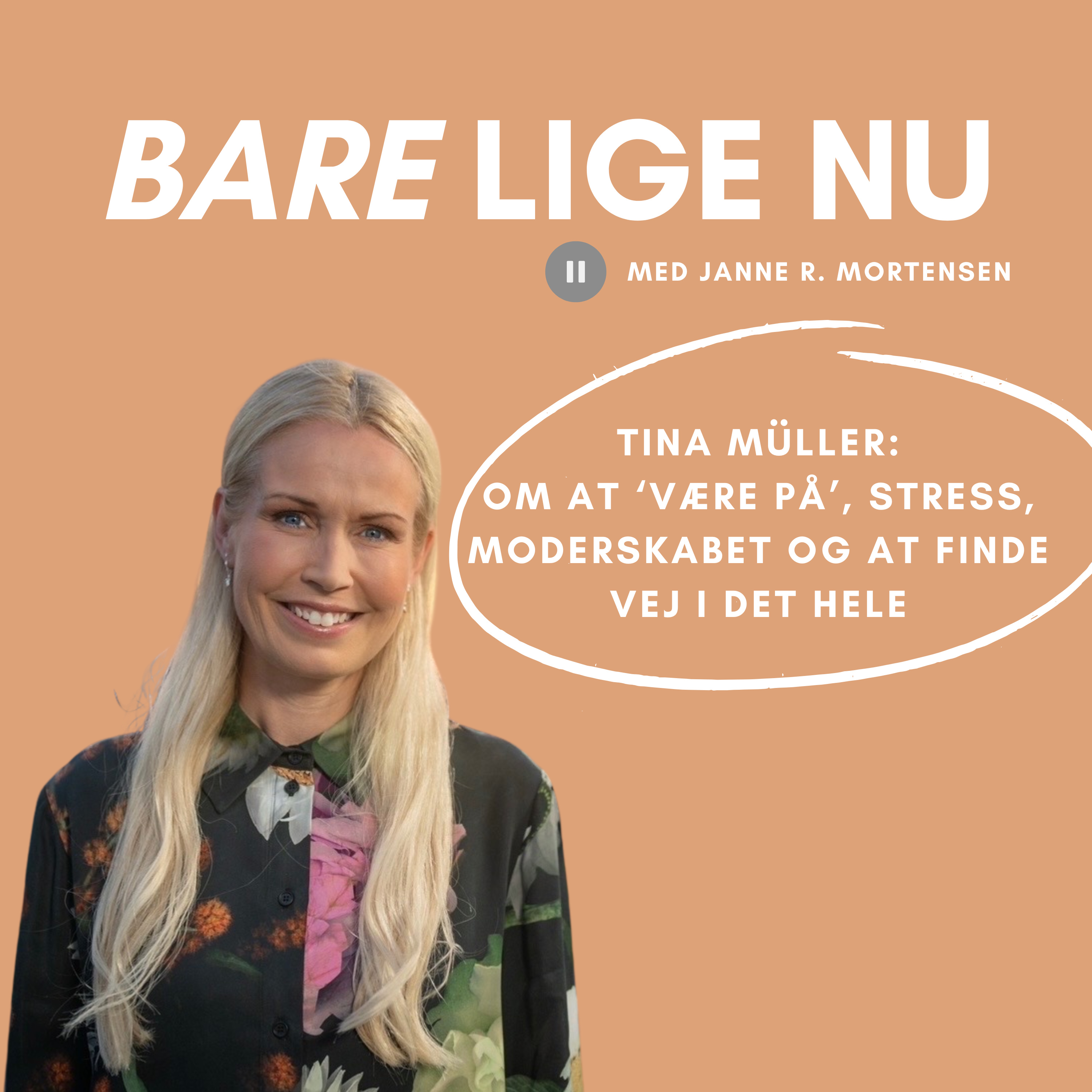 Tina Müller: om at ‘være på’, stress, moderskabet og at finde vej i det hele