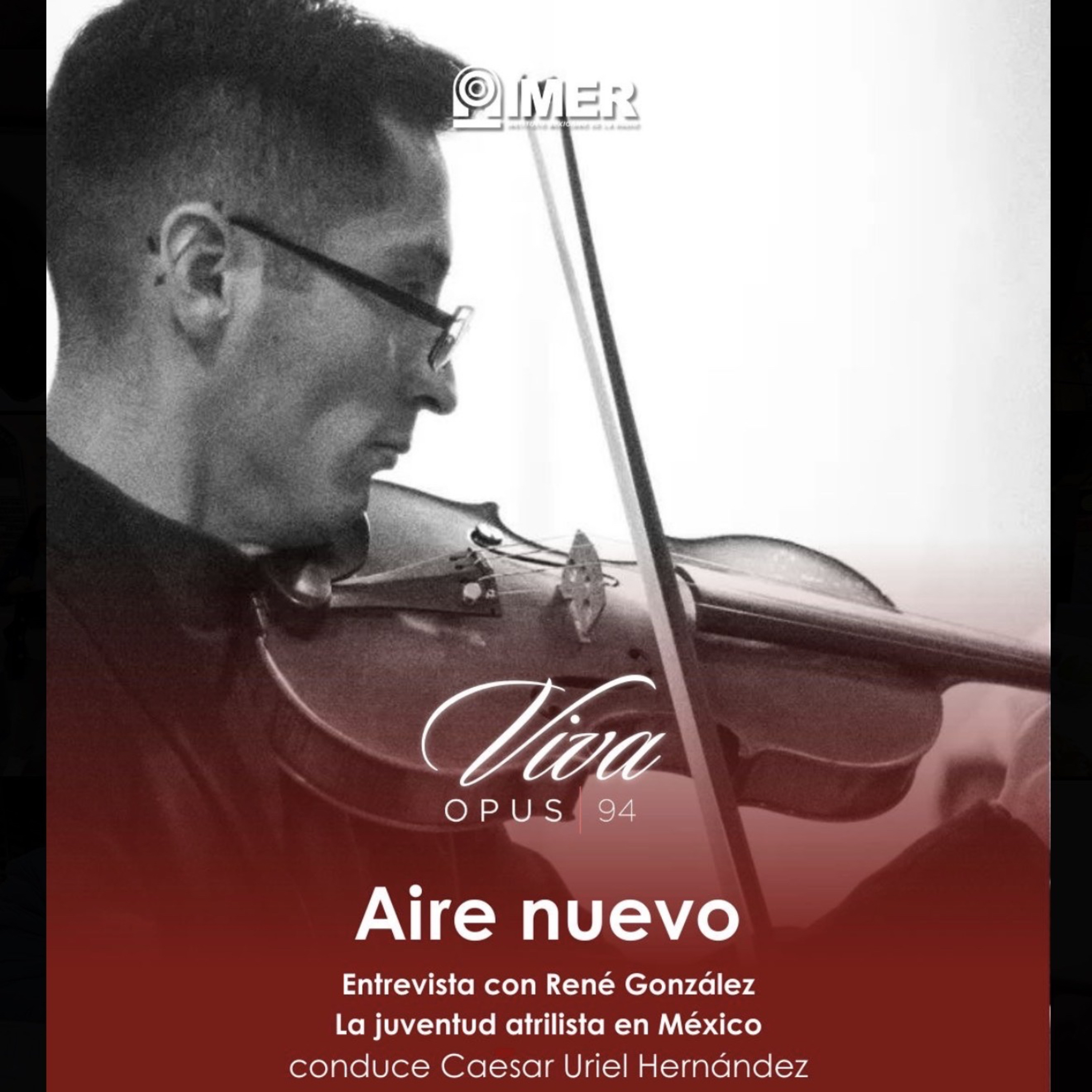 AIRE NUEVO - Ep. 37 - René González: La juventud atrilista en México episode artwork