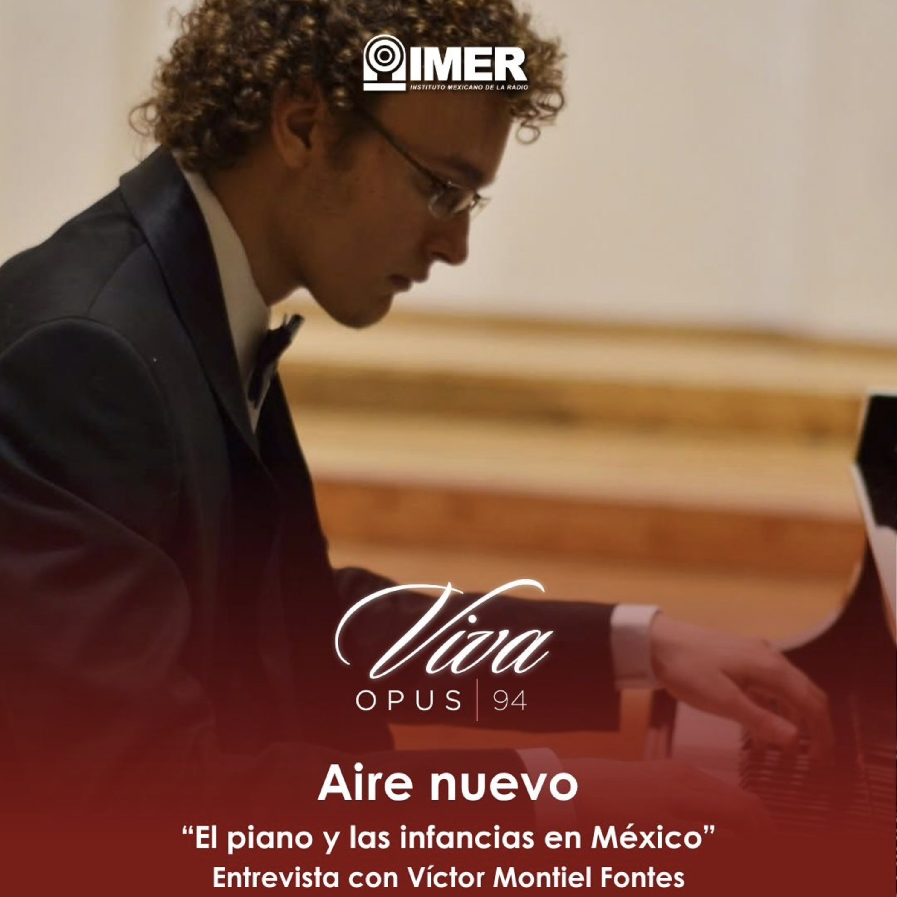 AIRE NUEVO - Ep. 43 - Victor Montiel: El piano, la infancia y la salud física del intérprete  episode artwork