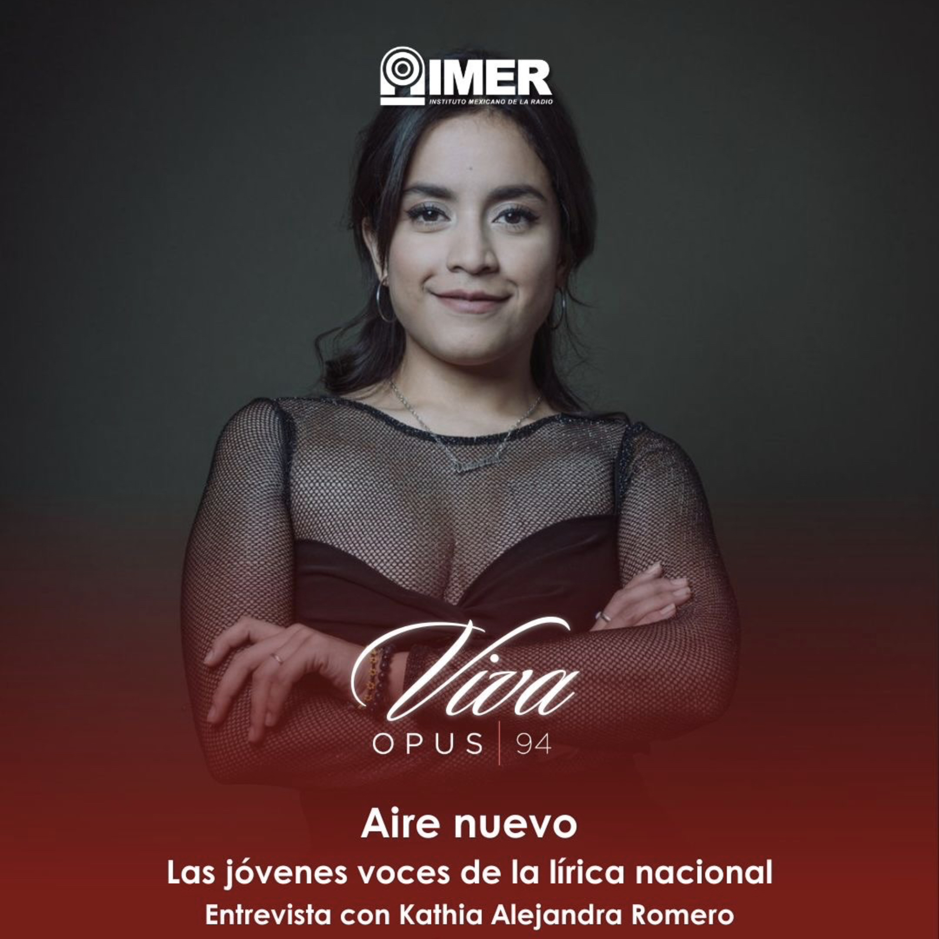 AIRE NUEVO - Ep. 46 - Kathia Alejandra Romero: Las jóvenes voces de la lírica nacional episode artwork