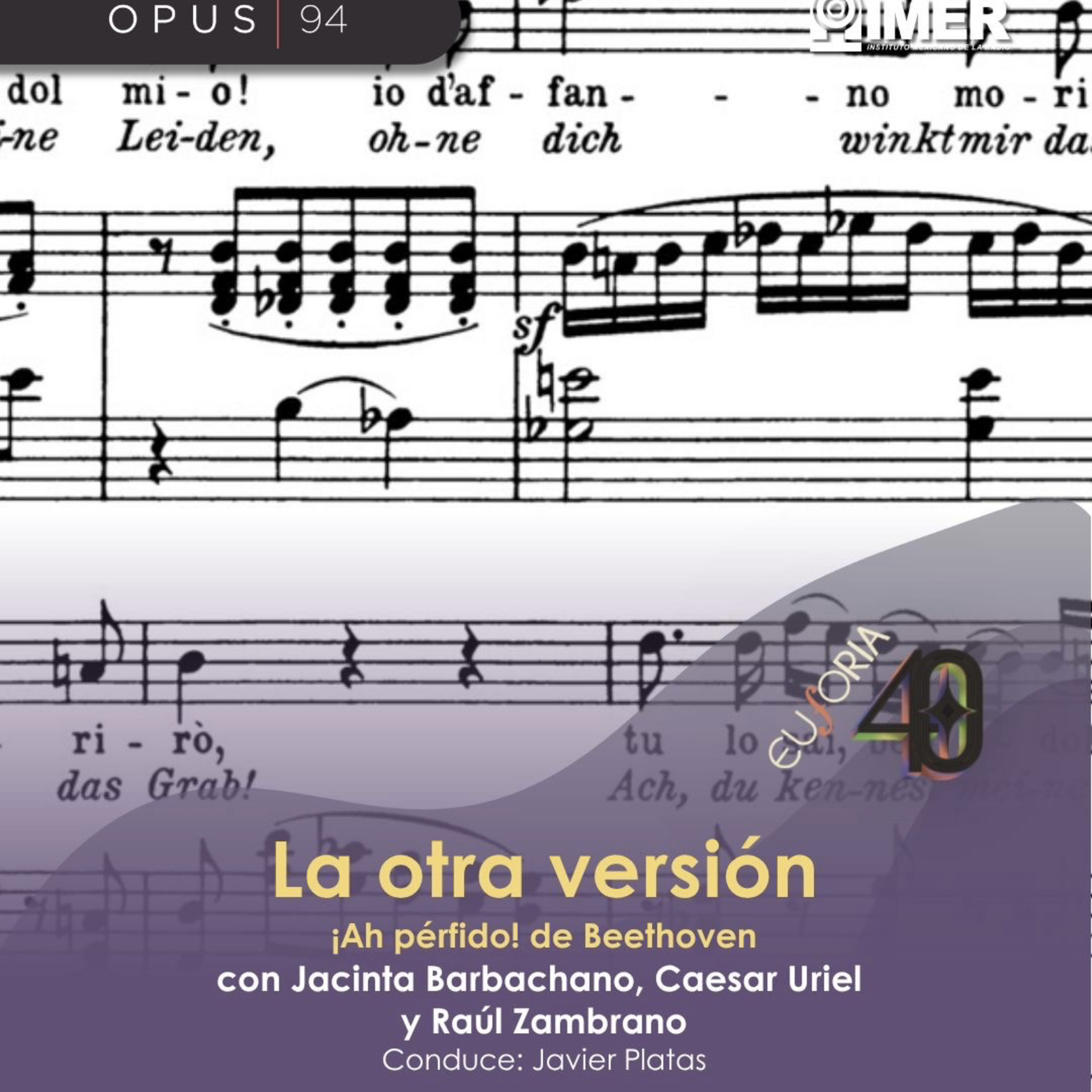 ESPECIAL - La Otra Versión c/J. Platas y R. Zambrano. Ah! Perfido de Beethoven w/ Jacinta Barbachano episode artwork