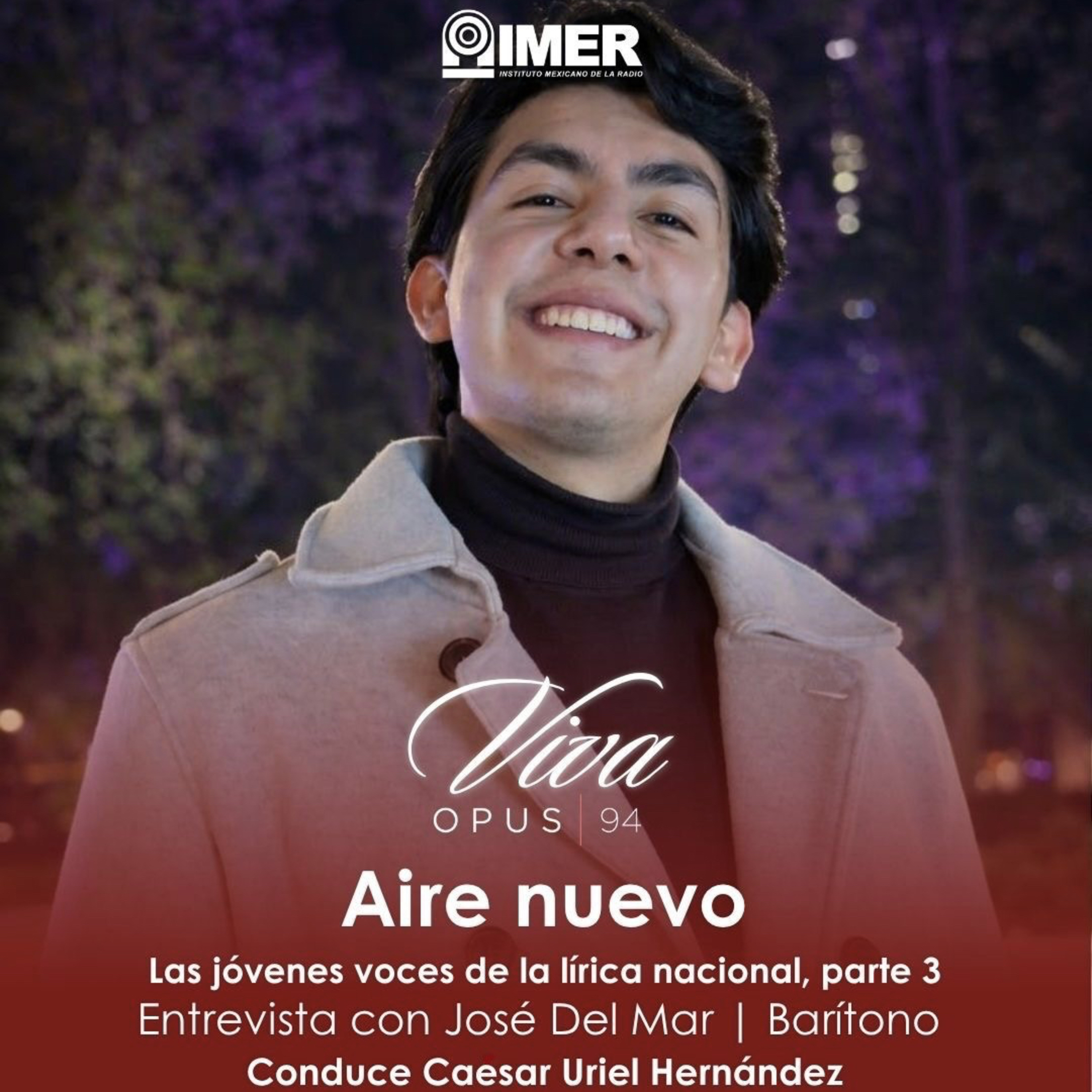AIRE NUEVO - Ep. 65 - Las jóvenes voces de la lírica nacional Pt. 3: José Del Mar episode artwork