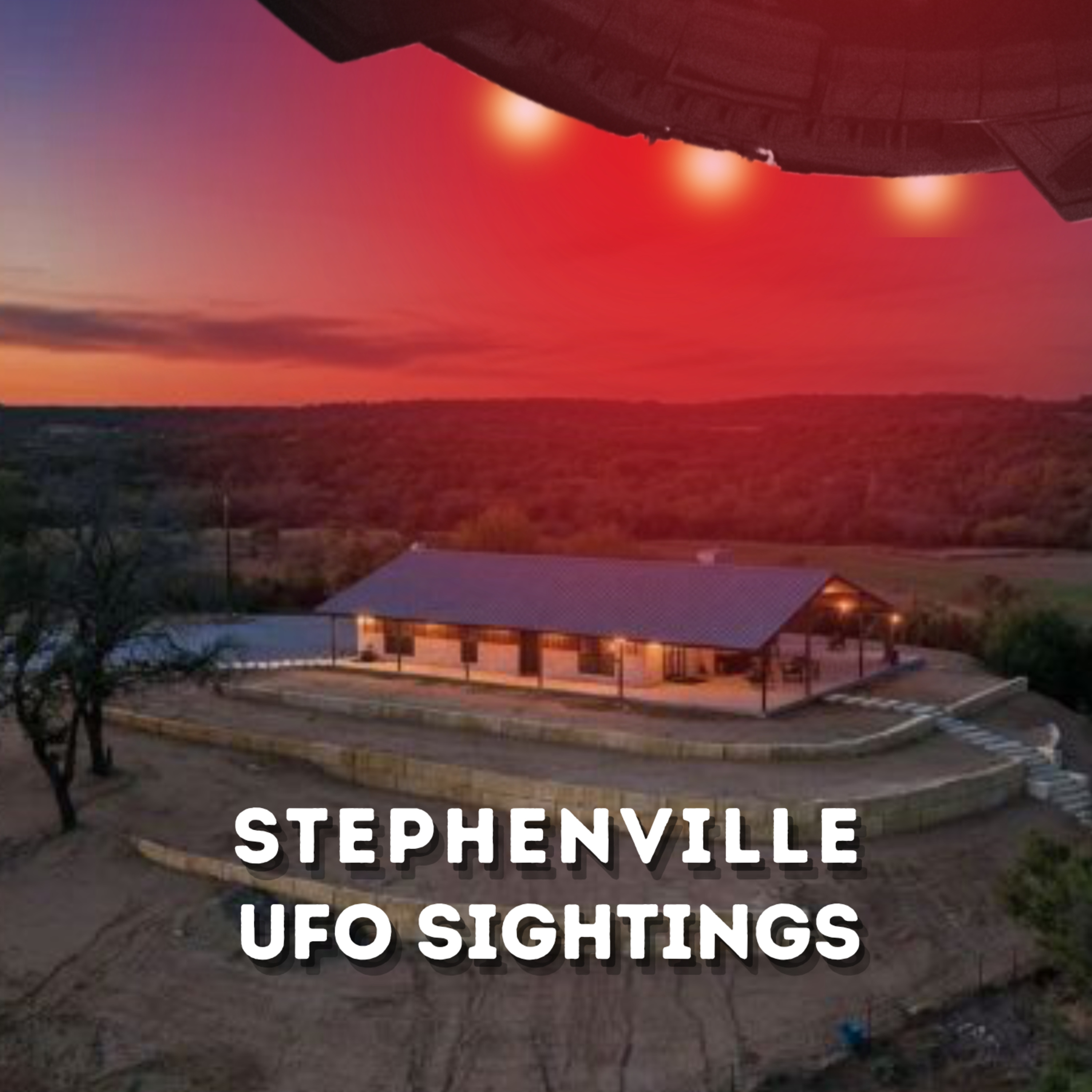 #38 - Stephenville UFO Sightings episode artwork