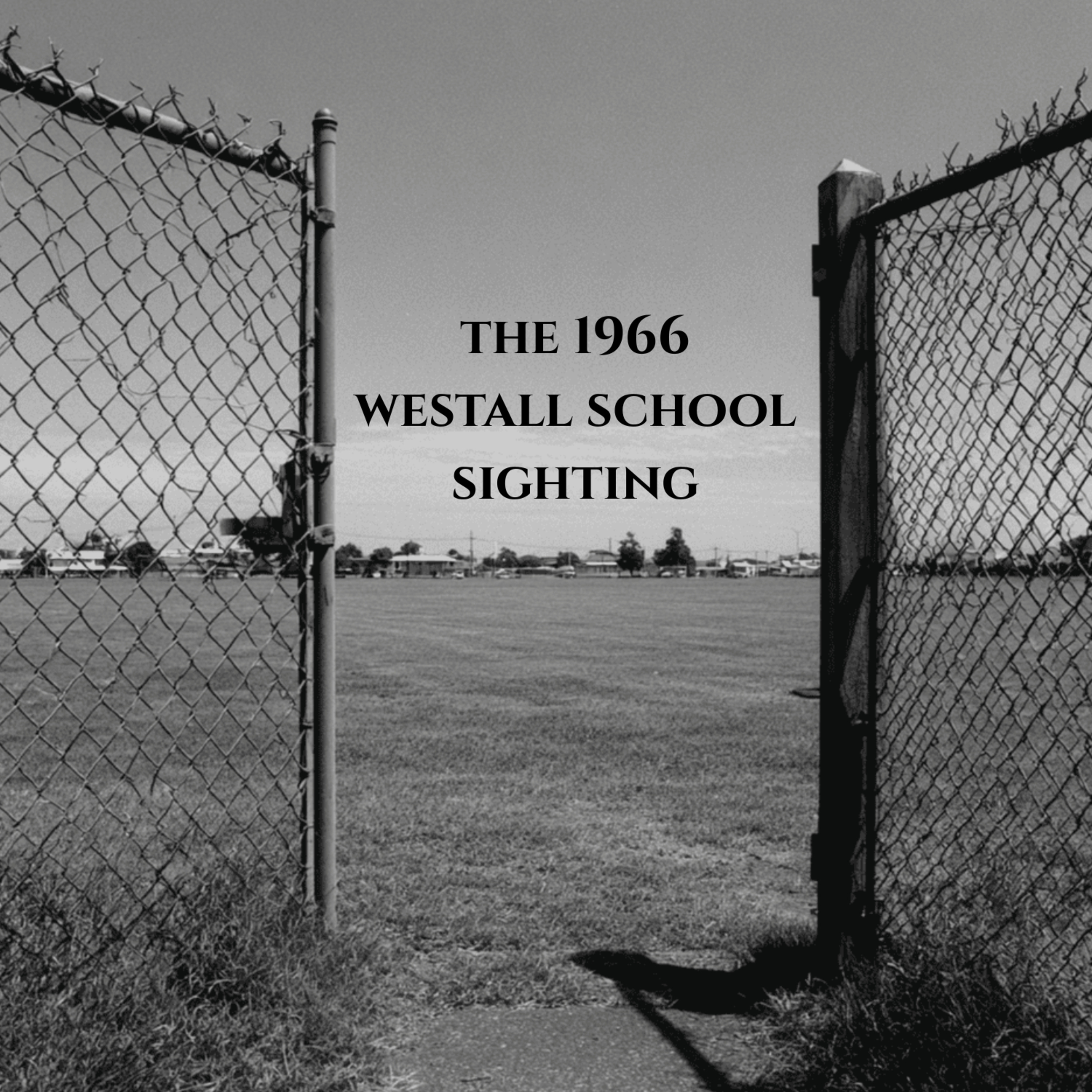 #39 - The 1966 Westall School Sighting episode artwork
