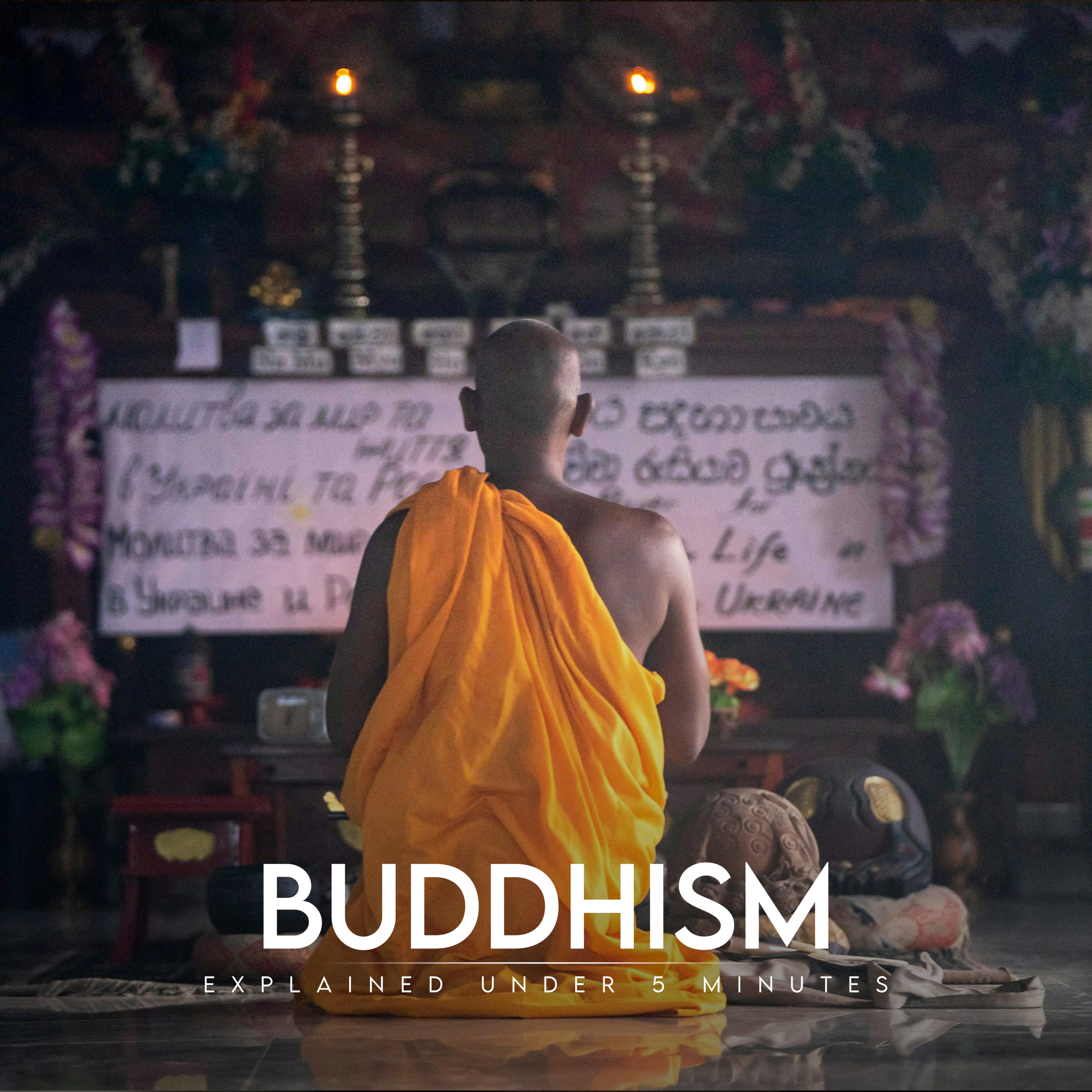 Buddhism - Explained under 5 minutes