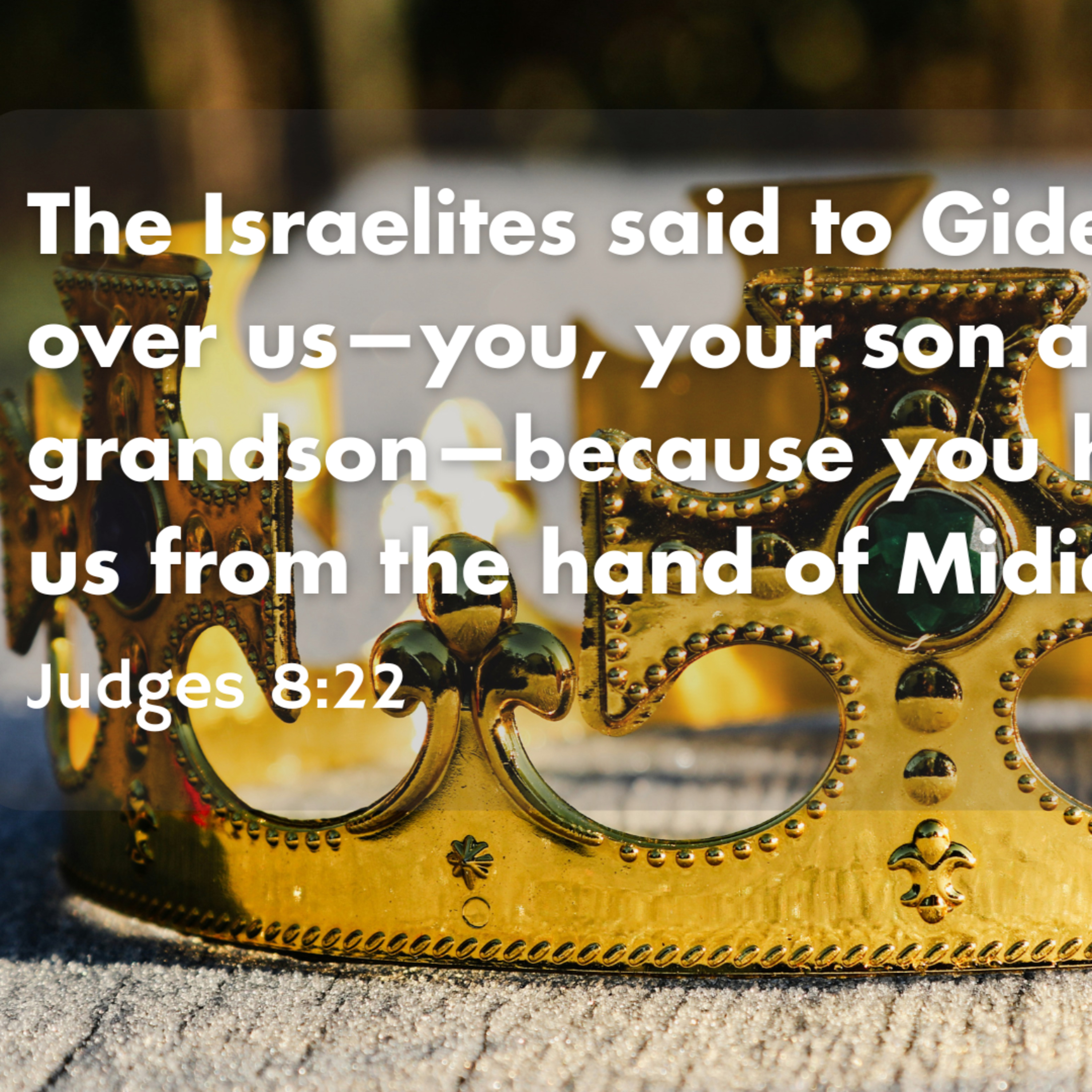 Judges 8:13-35 - Gifts vs. Fruit (Gideon) episode artwork