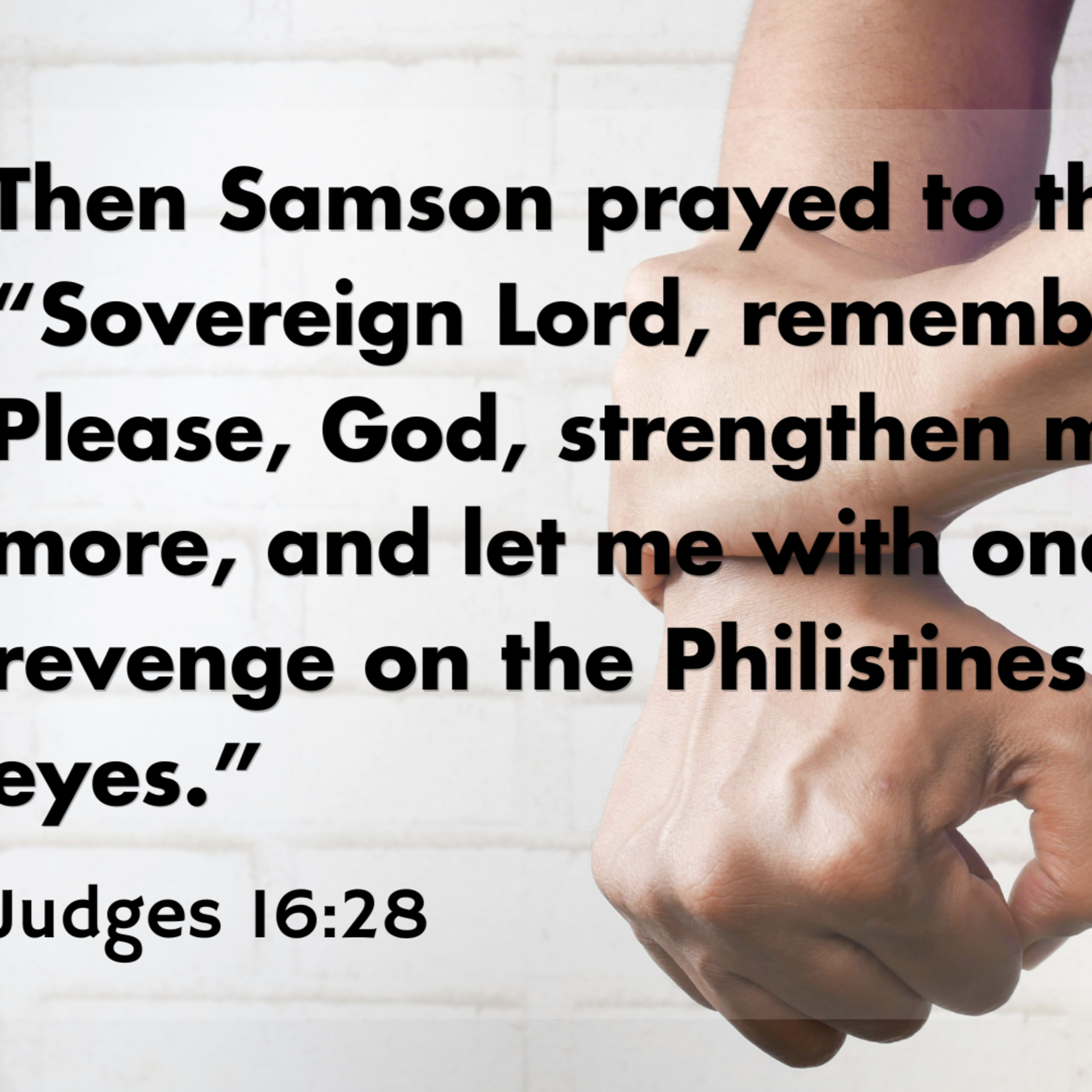 Judges 16:1-31 - Judges: Secret to Real Power episode artwork