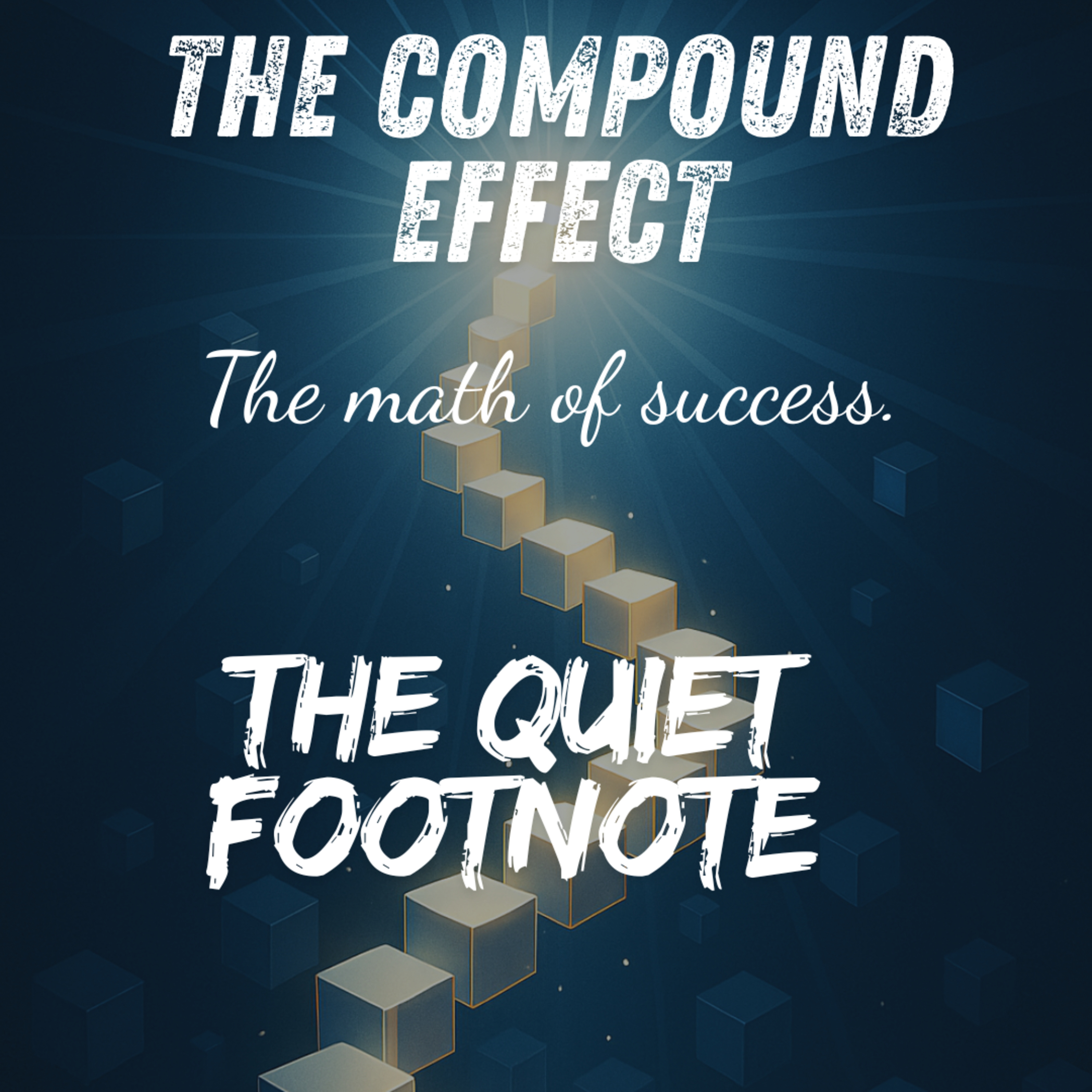 The Compound Effect – Darren Hardy | From Small Habits to Big Wins