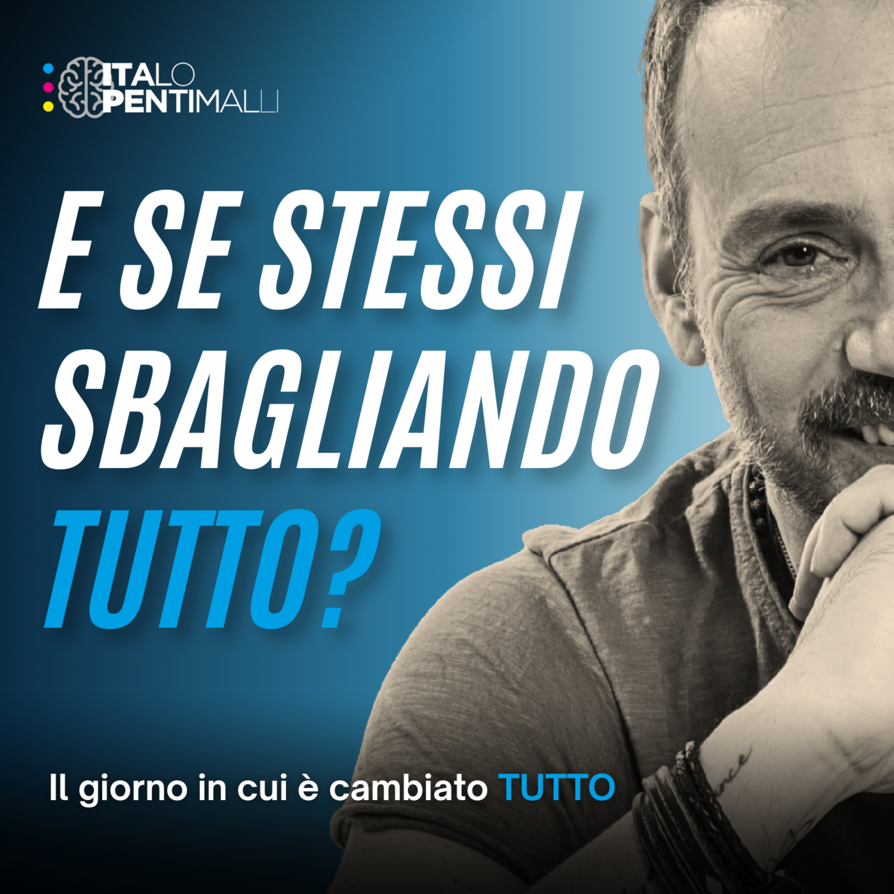 21 - E se stessi sbagliando tutto?