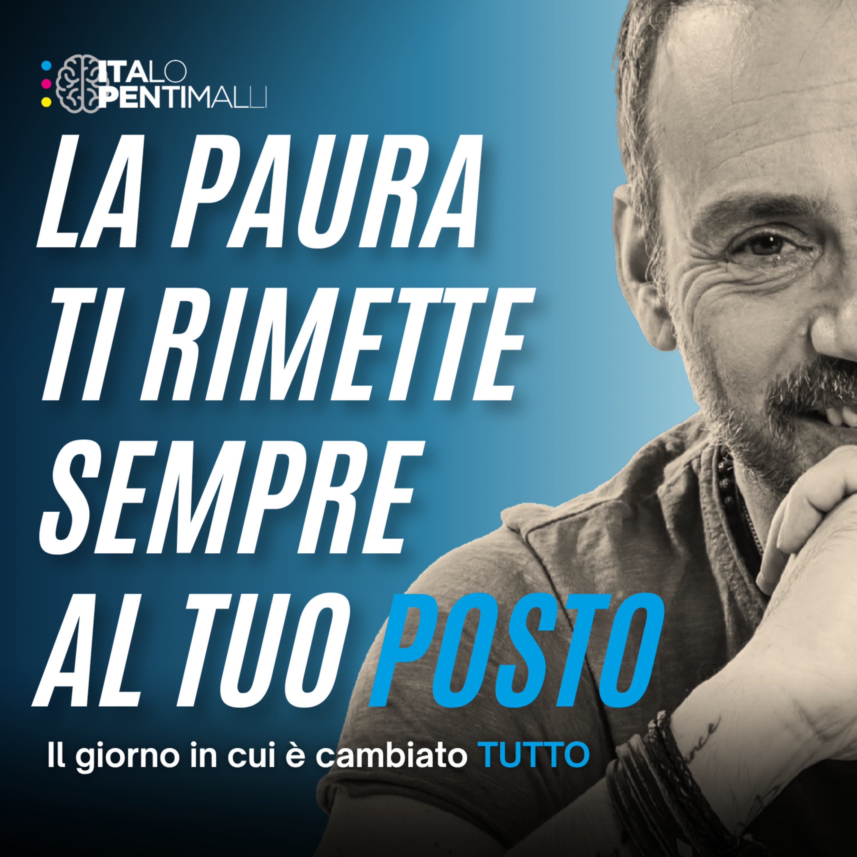 31 - La paura ti rimette sempre al tuo posto
