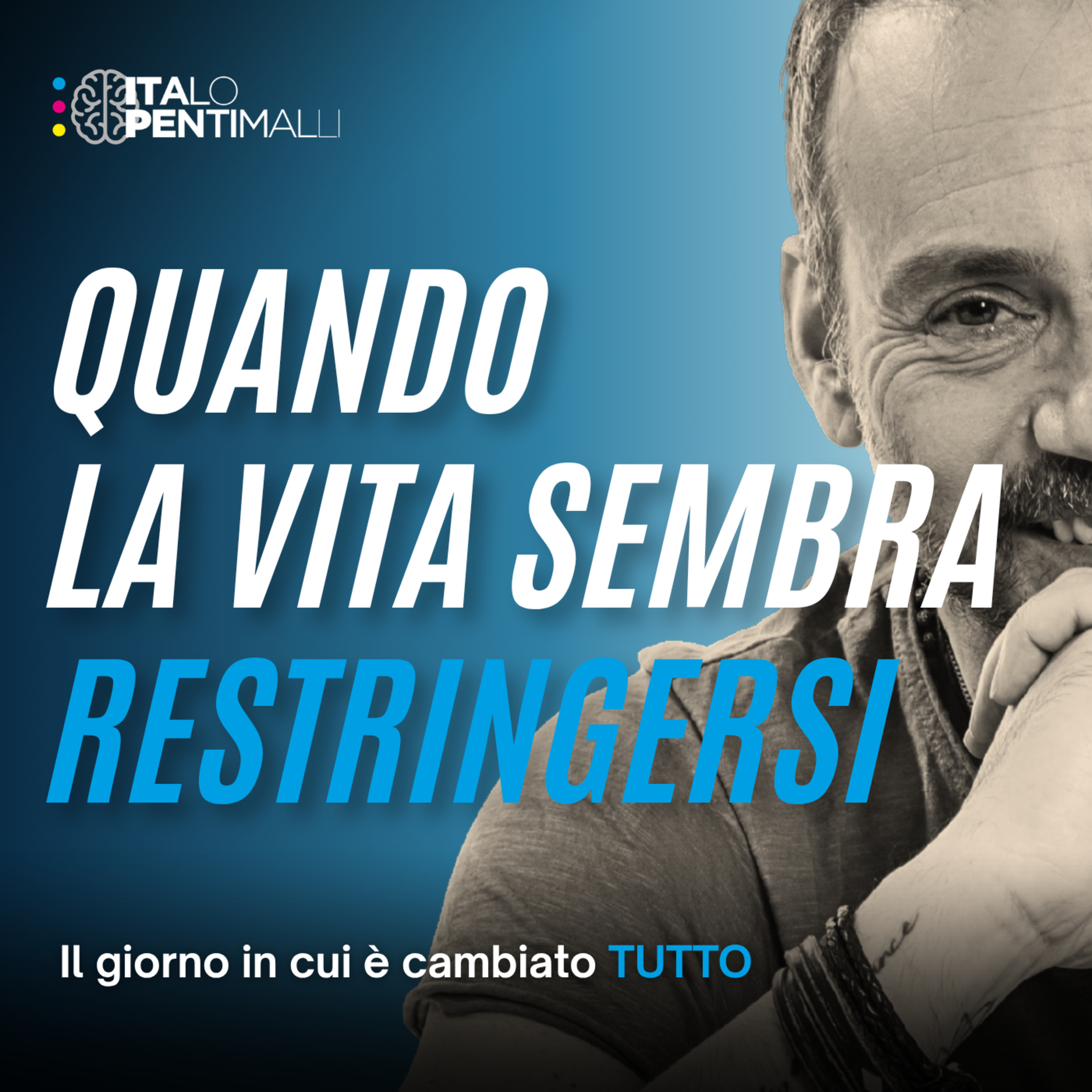 33 - Quando la vita sembra restringersi