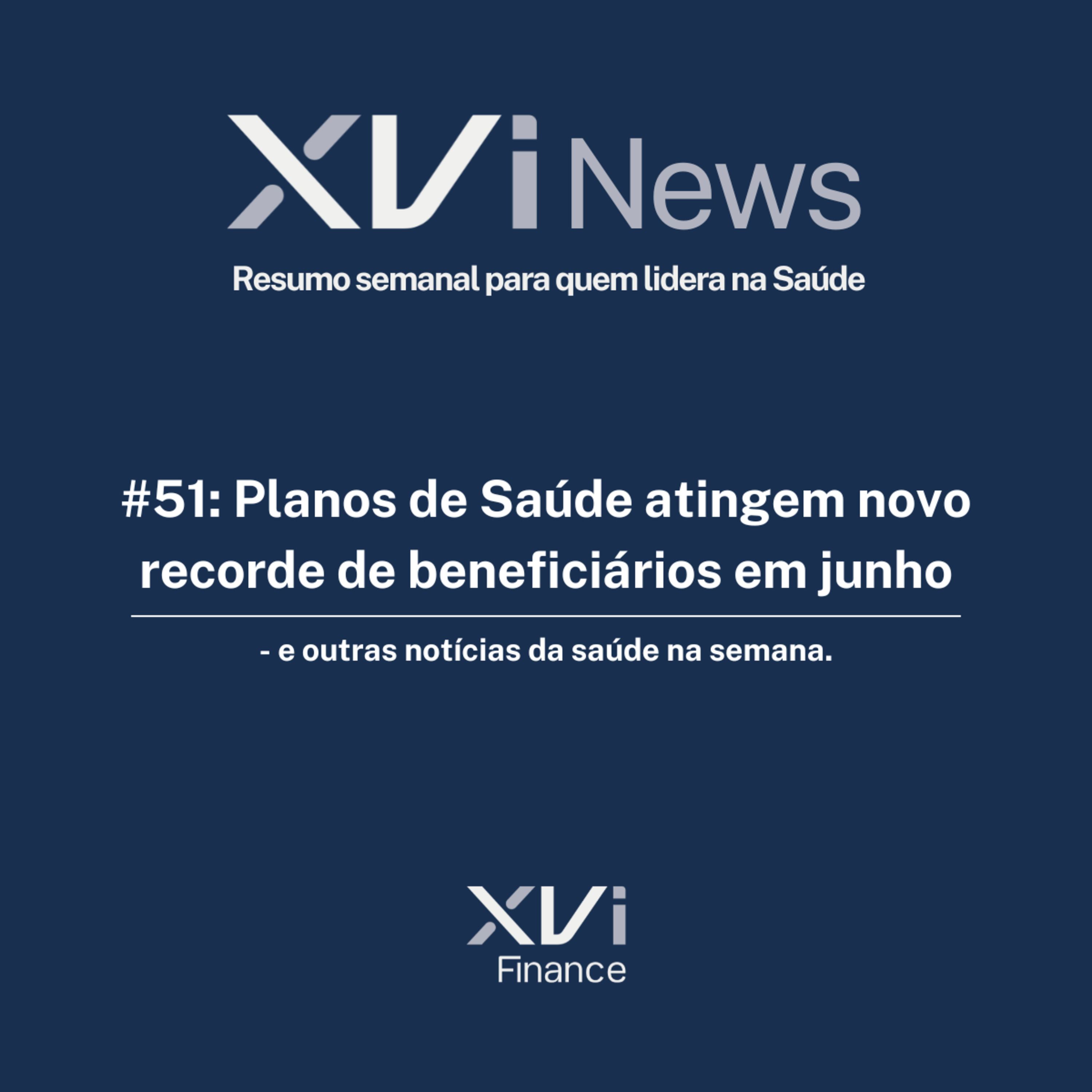 #51: Planos de Saúde atingem novo recorde de beneficiários em junho - e outras notícias da saúde na semana. episode artwork