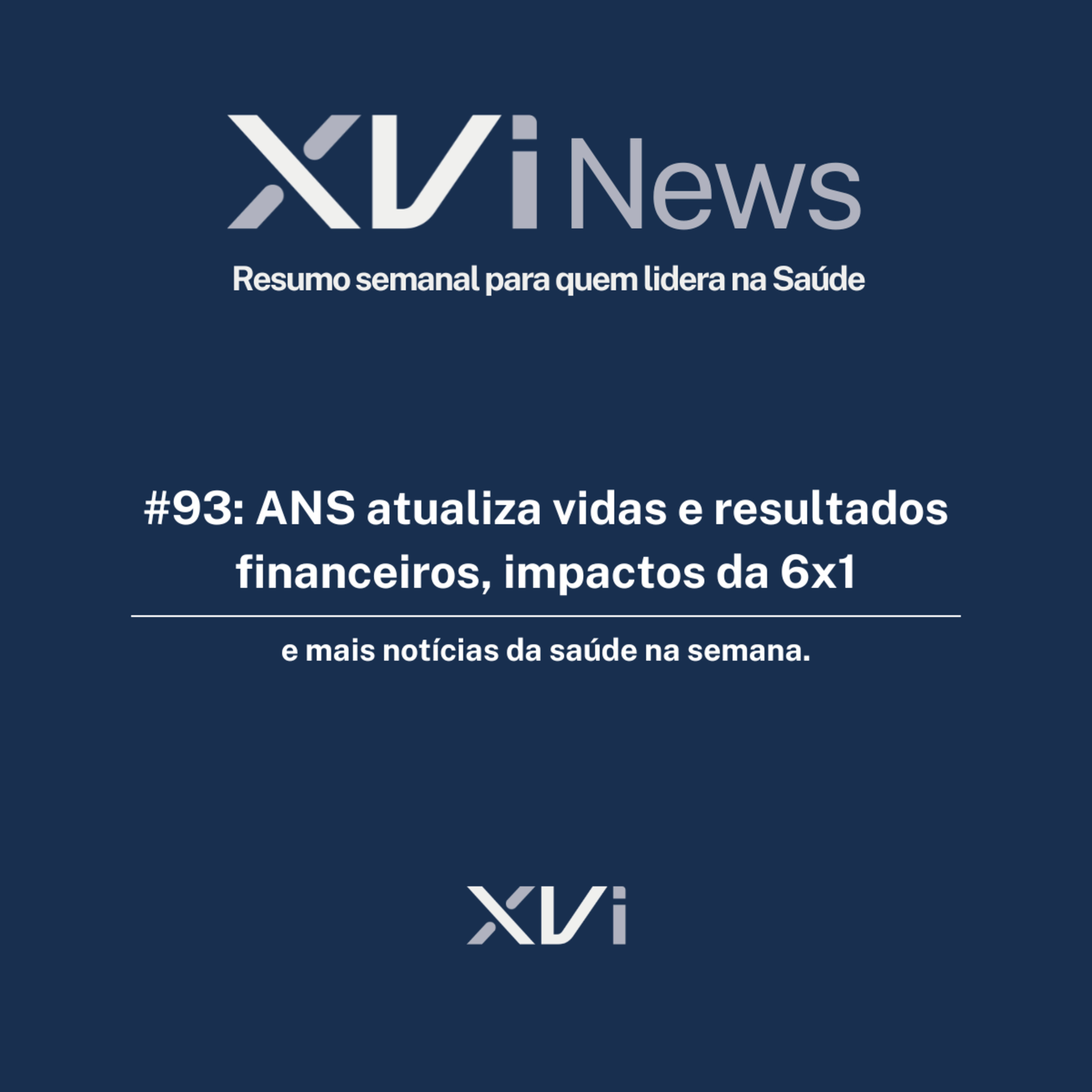 #93: ANS atualiza vidas e resultados financeiros, impactos da 6x1 e mais notícias da saúde na semana episode artwork