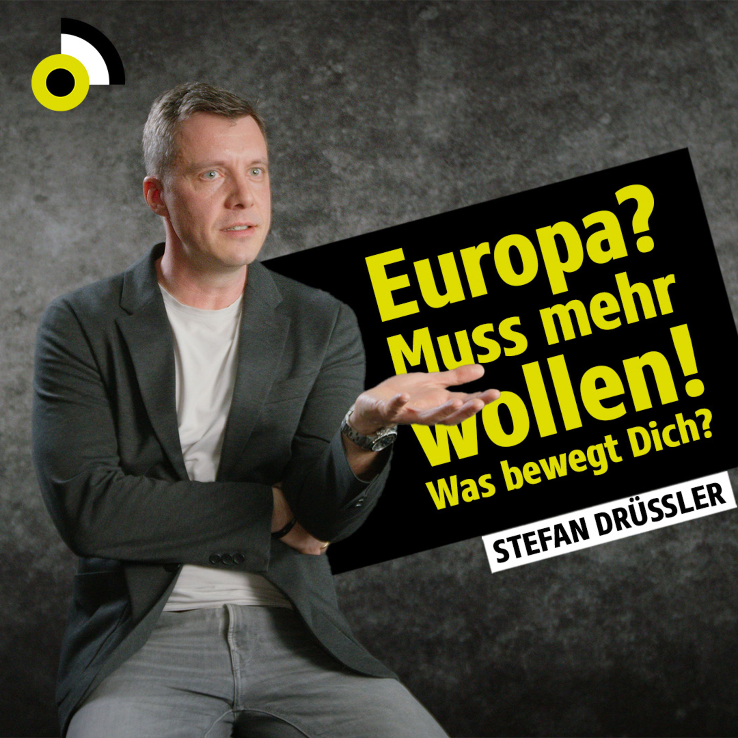 Europa braucht Gründergeist: Was bewegt Dich, Stefan Drüssler? episode artwork