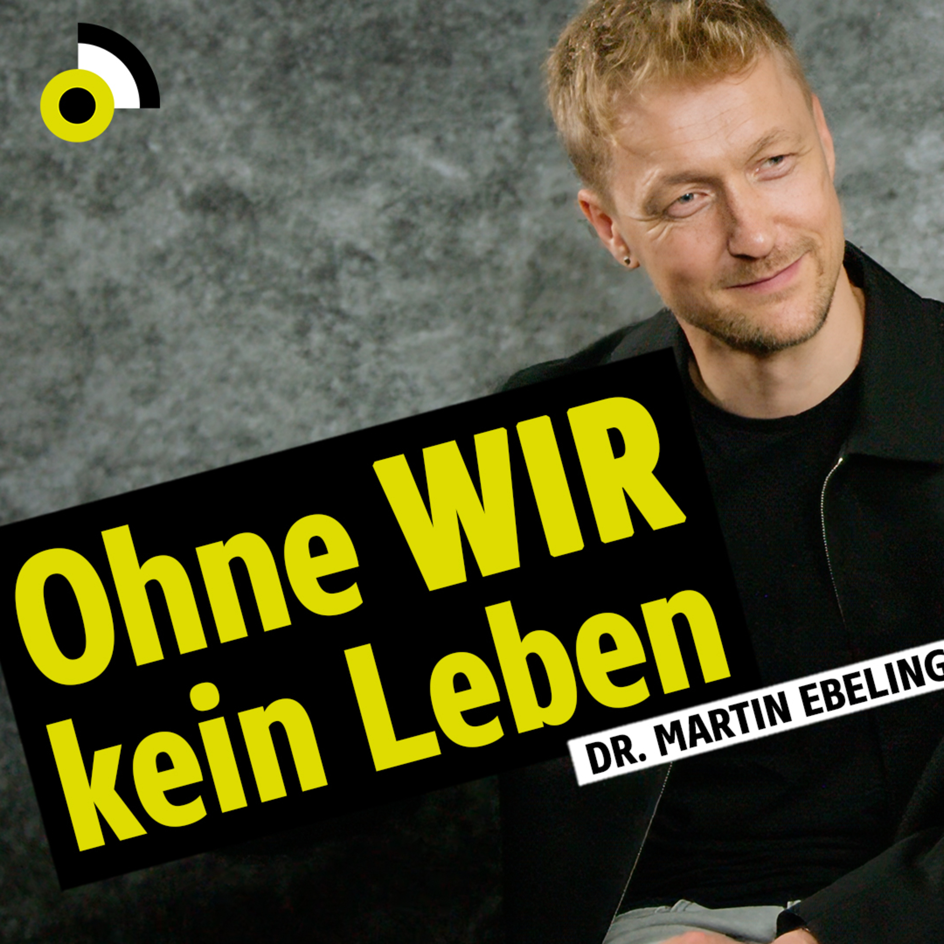 Warum wir einander brauchen - Was bewegt Dich, Dr. Martin Ebeling? episode artwork