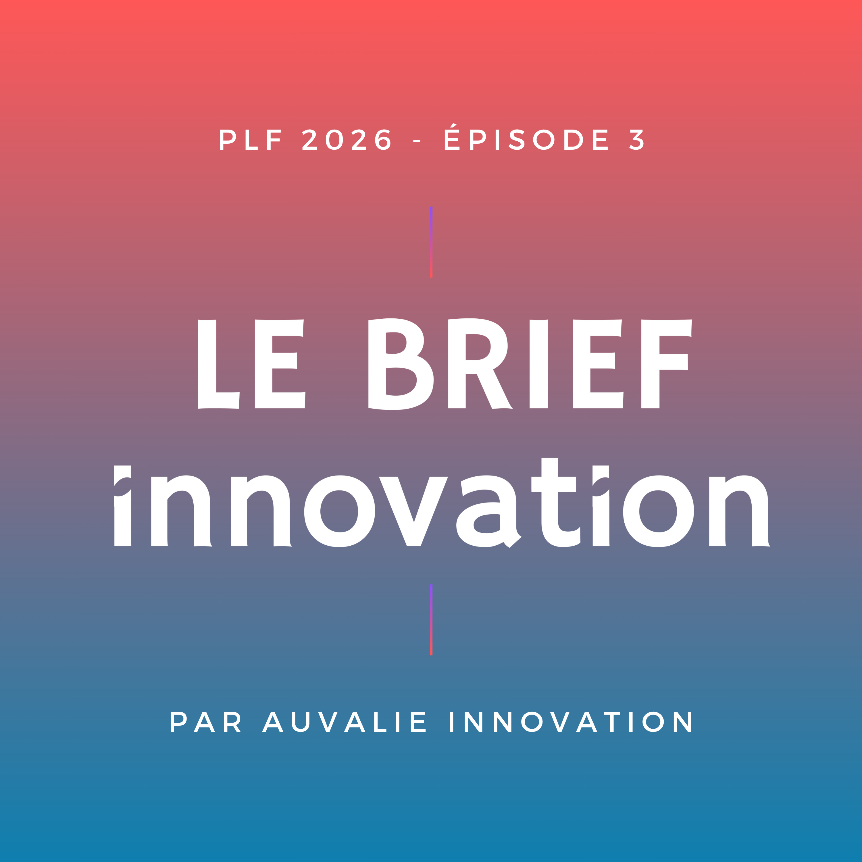 PLF 2026 : arbitrages cruciaux entre rigueur budgétaire et soutien à l’innovation episode artwork