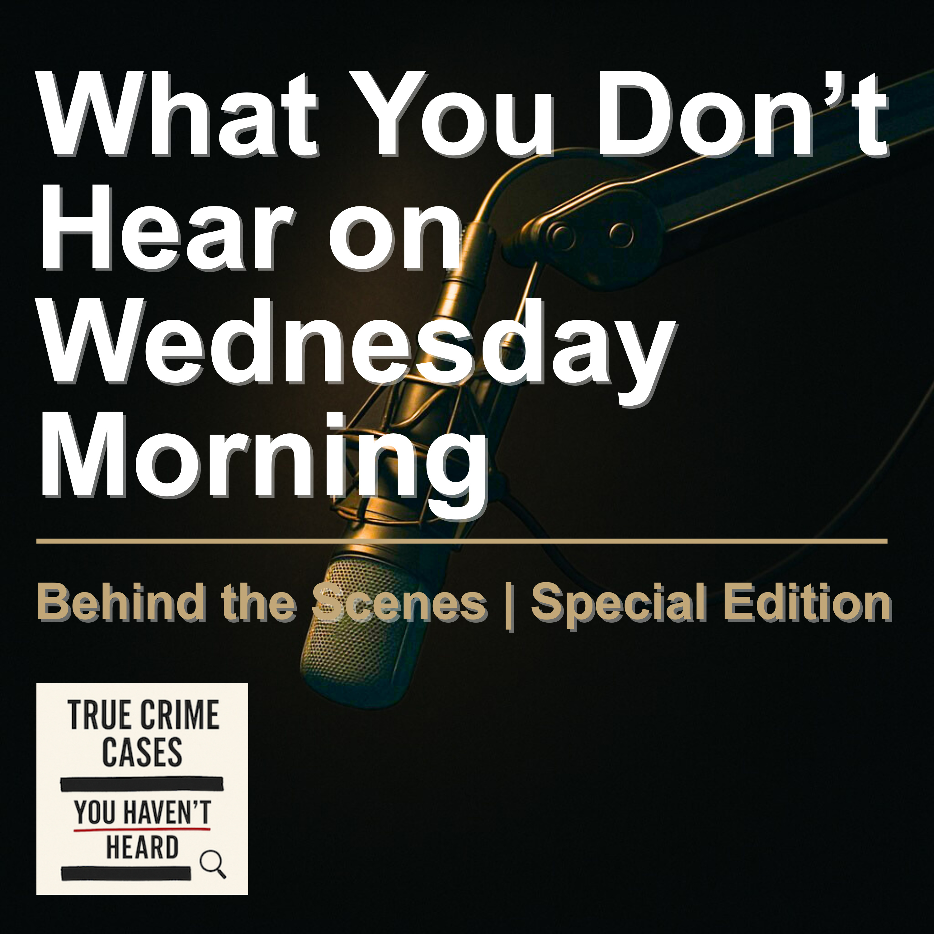 What You Don't Hear on Wednesday Morning | Behind the Scenes episode artwork