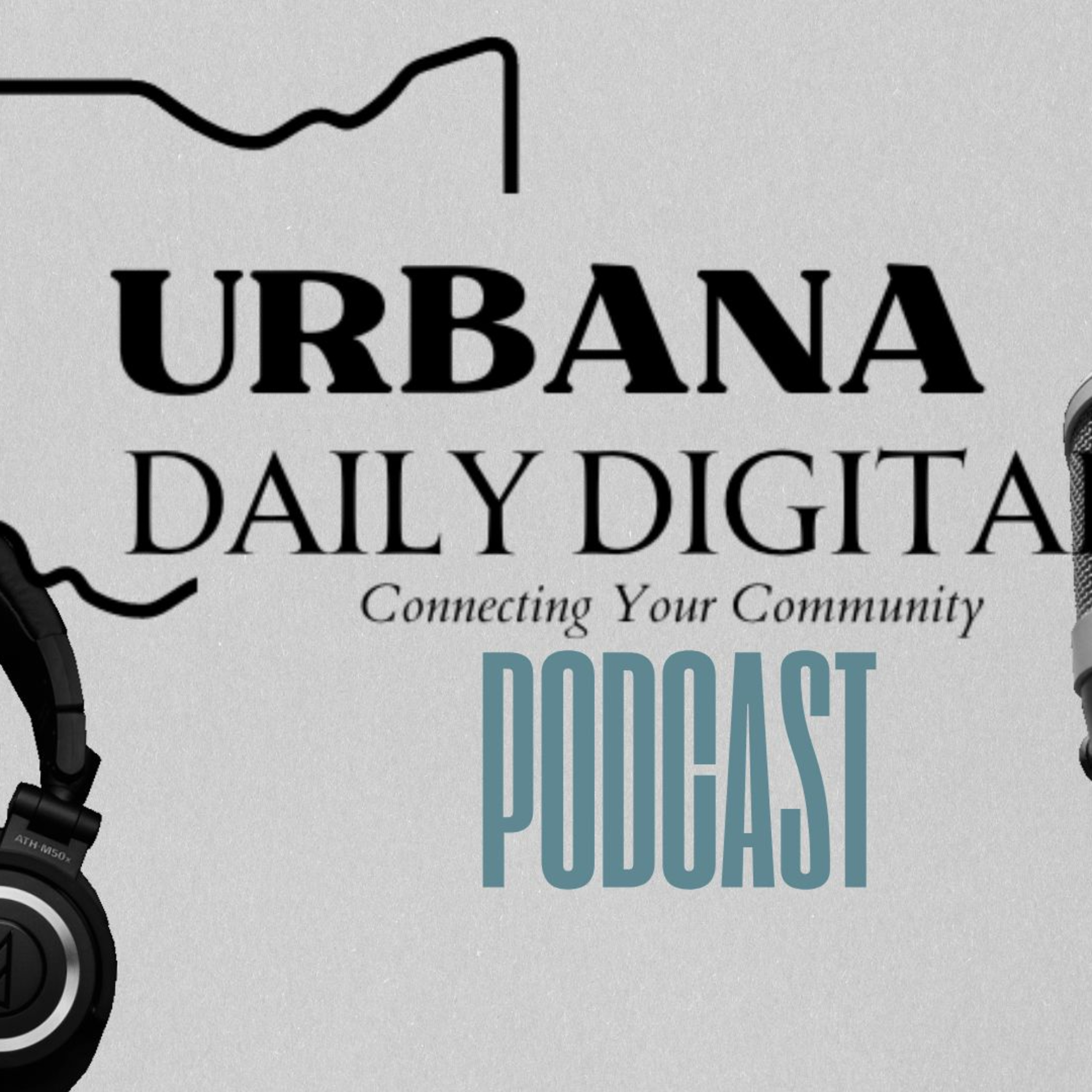 Urbana Daily Digital Podcast