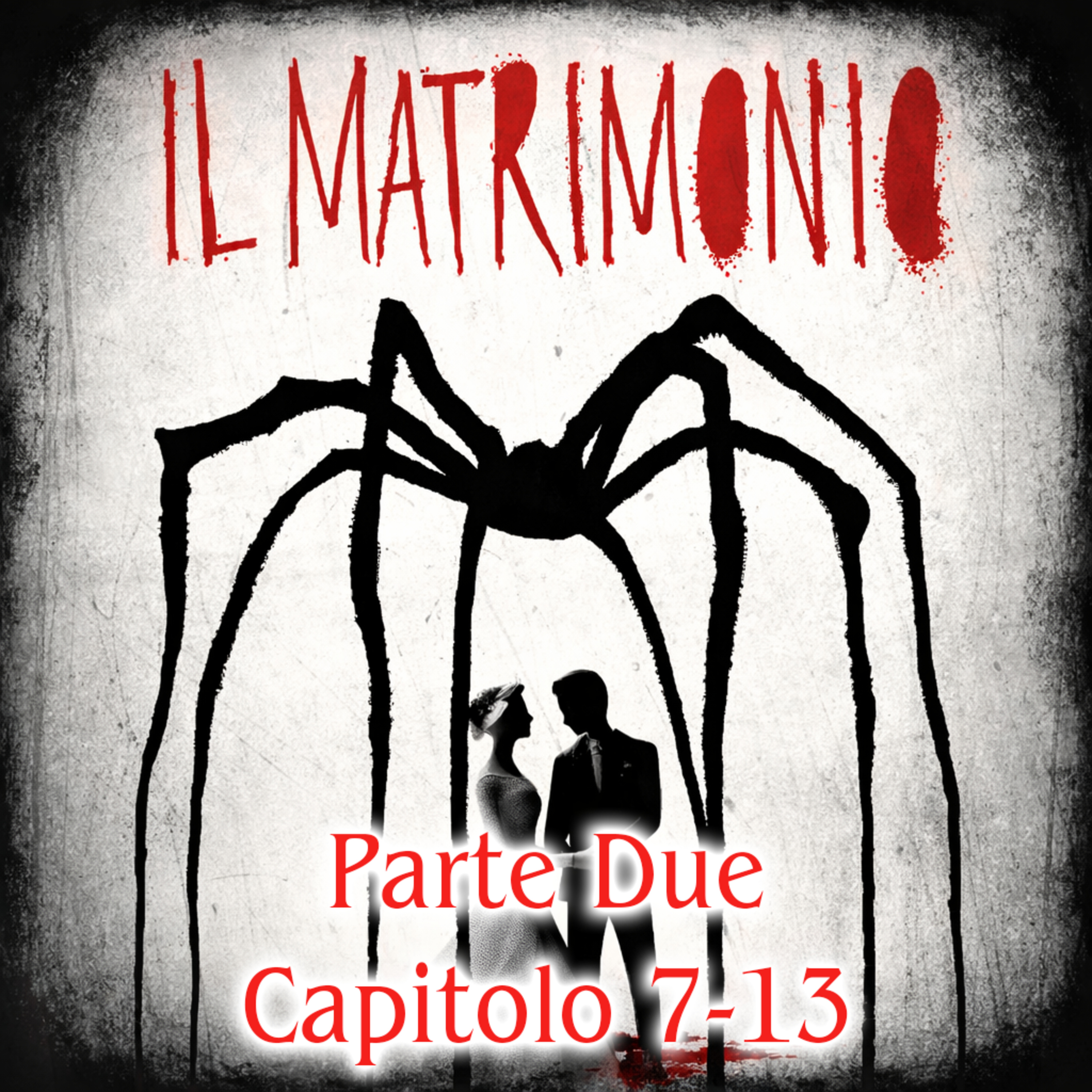 Il Matrimonio | Jason Rekulak Parte Due, Capitolo 7 - 13  episode artwork