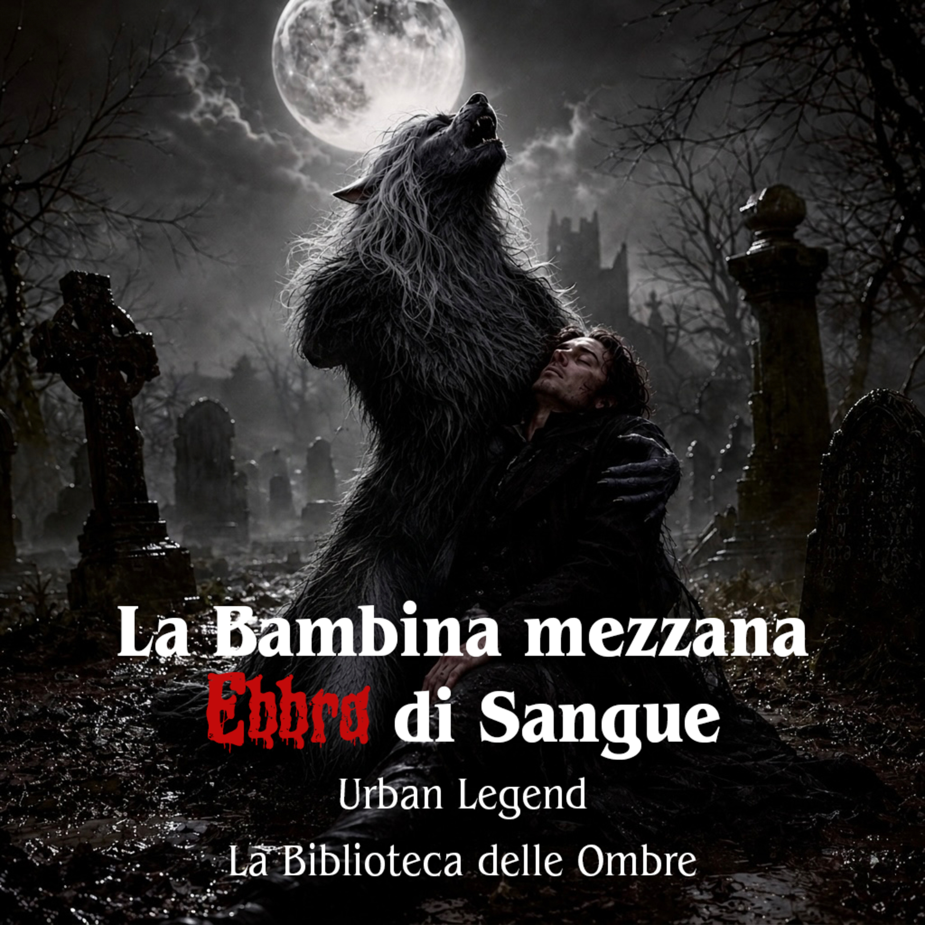 La Bambina Mezzana Ebbra di Sangue Urban Legend La Biblioteca delle Ombre  episode artwork
