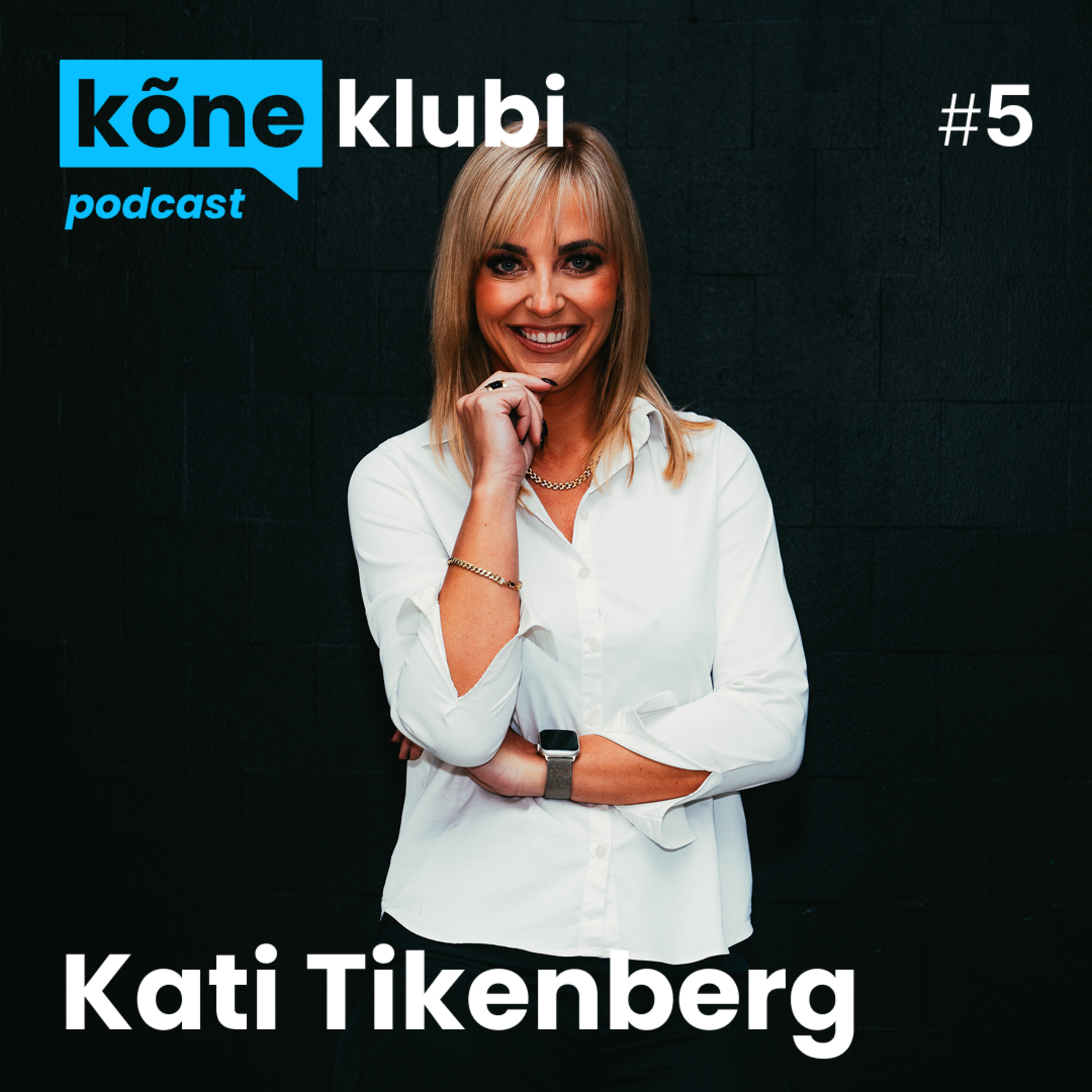 #5 Praktiline lähenemine suhtlemisele ja juhtimisele – Kati Tikenberg