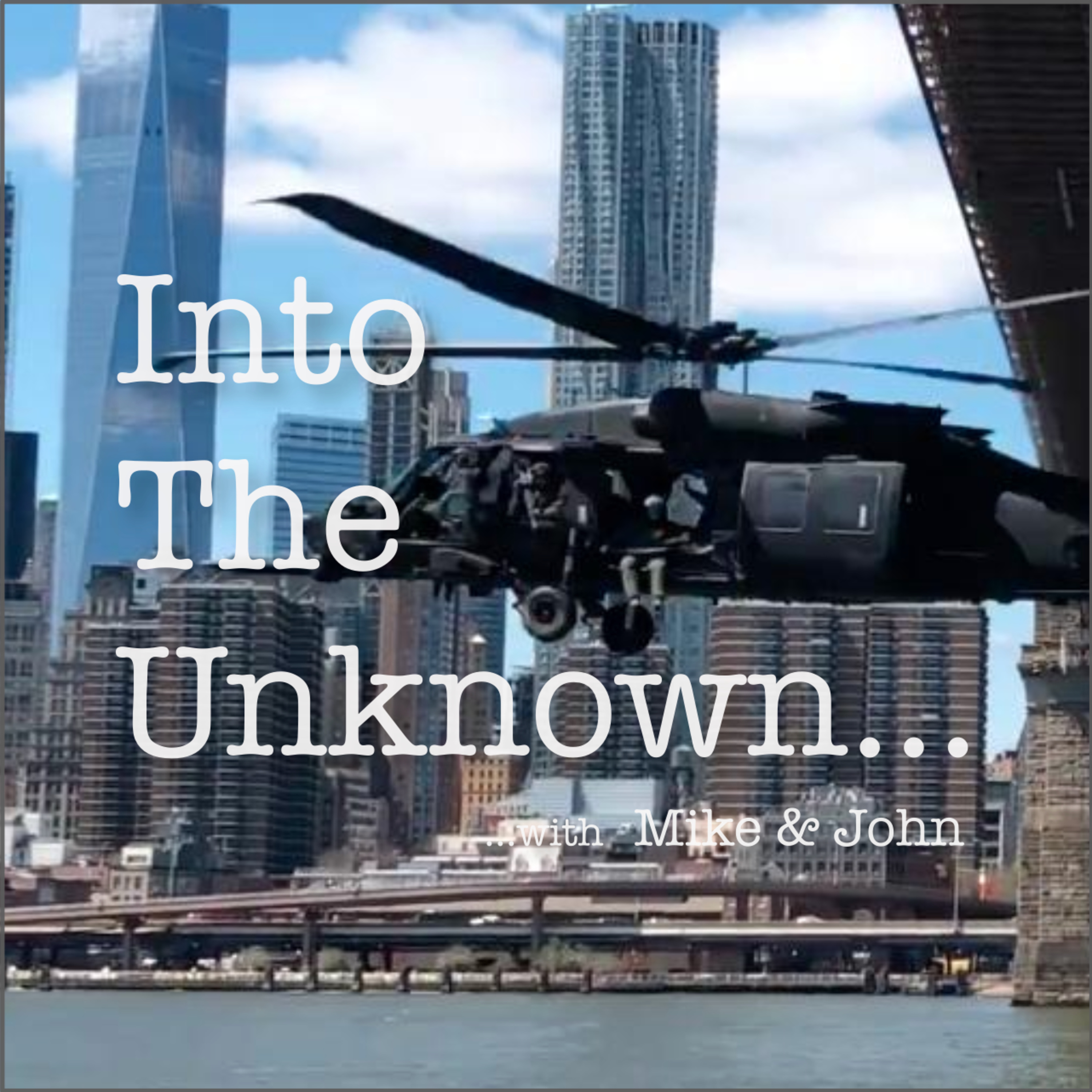 Into The Unknown with Mike and John