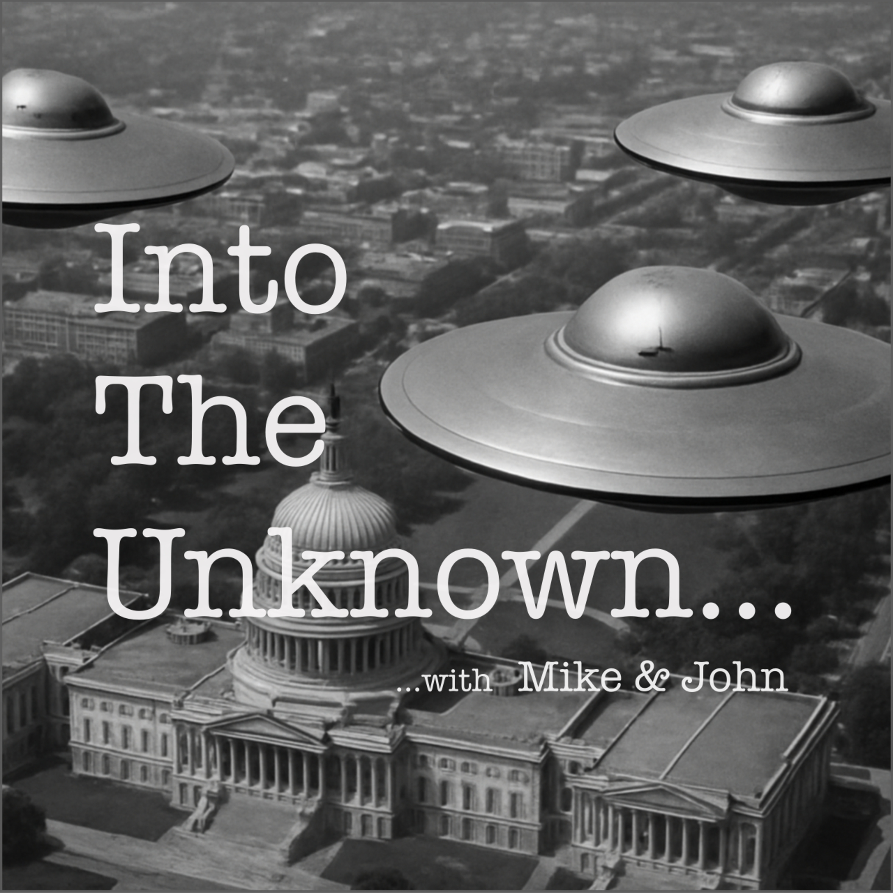 Into The Unknown with Mike and John