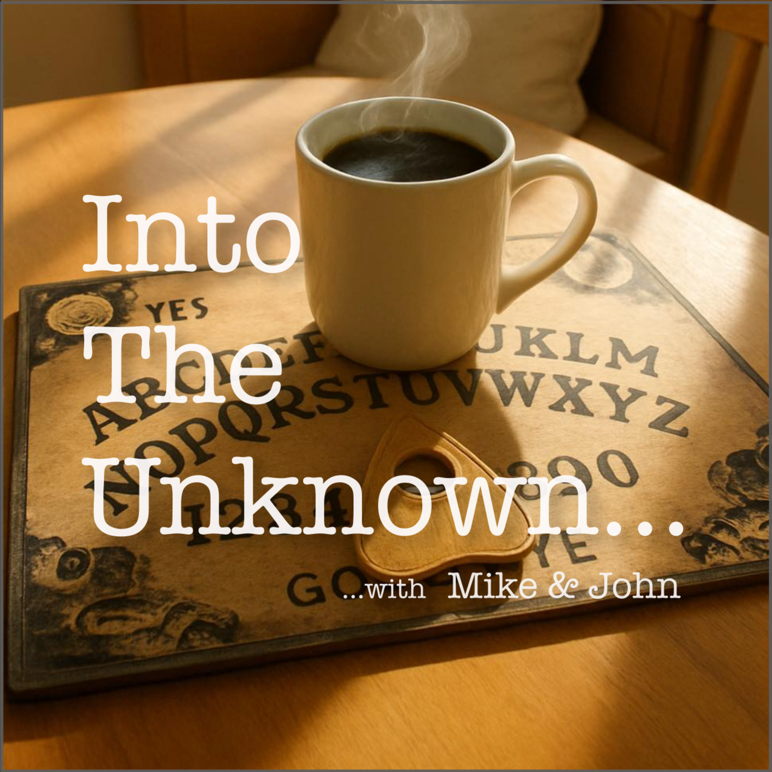 Into The Unknown with Mike and John
