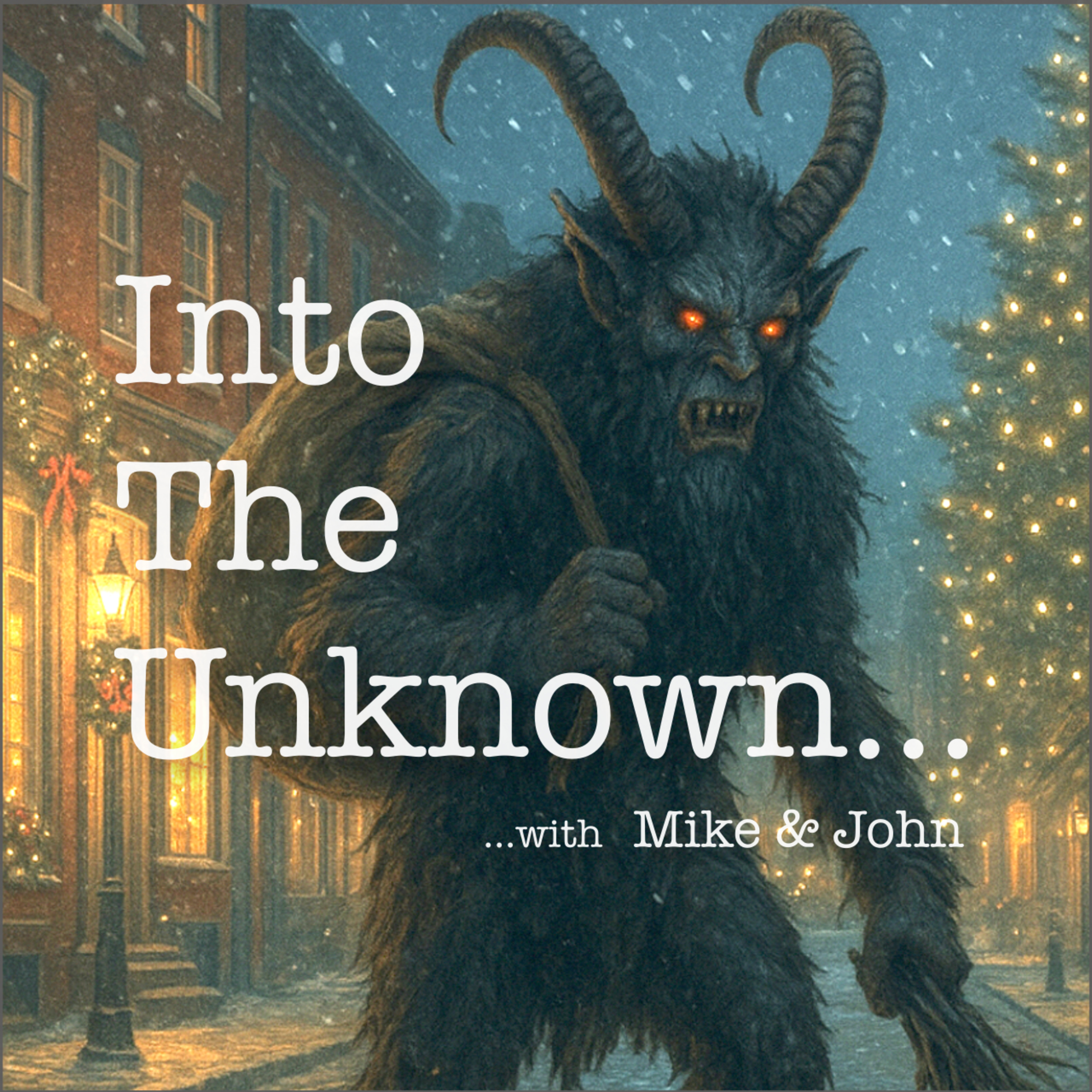 Into The Unknown with Mike and John