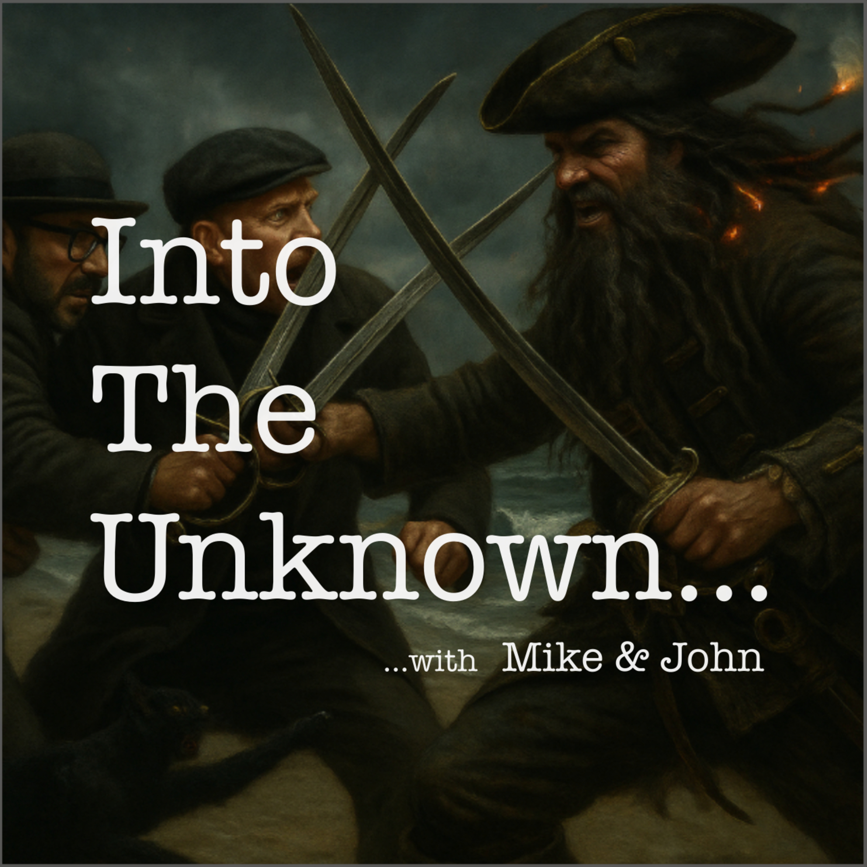 Into The Unknown with Mike and John